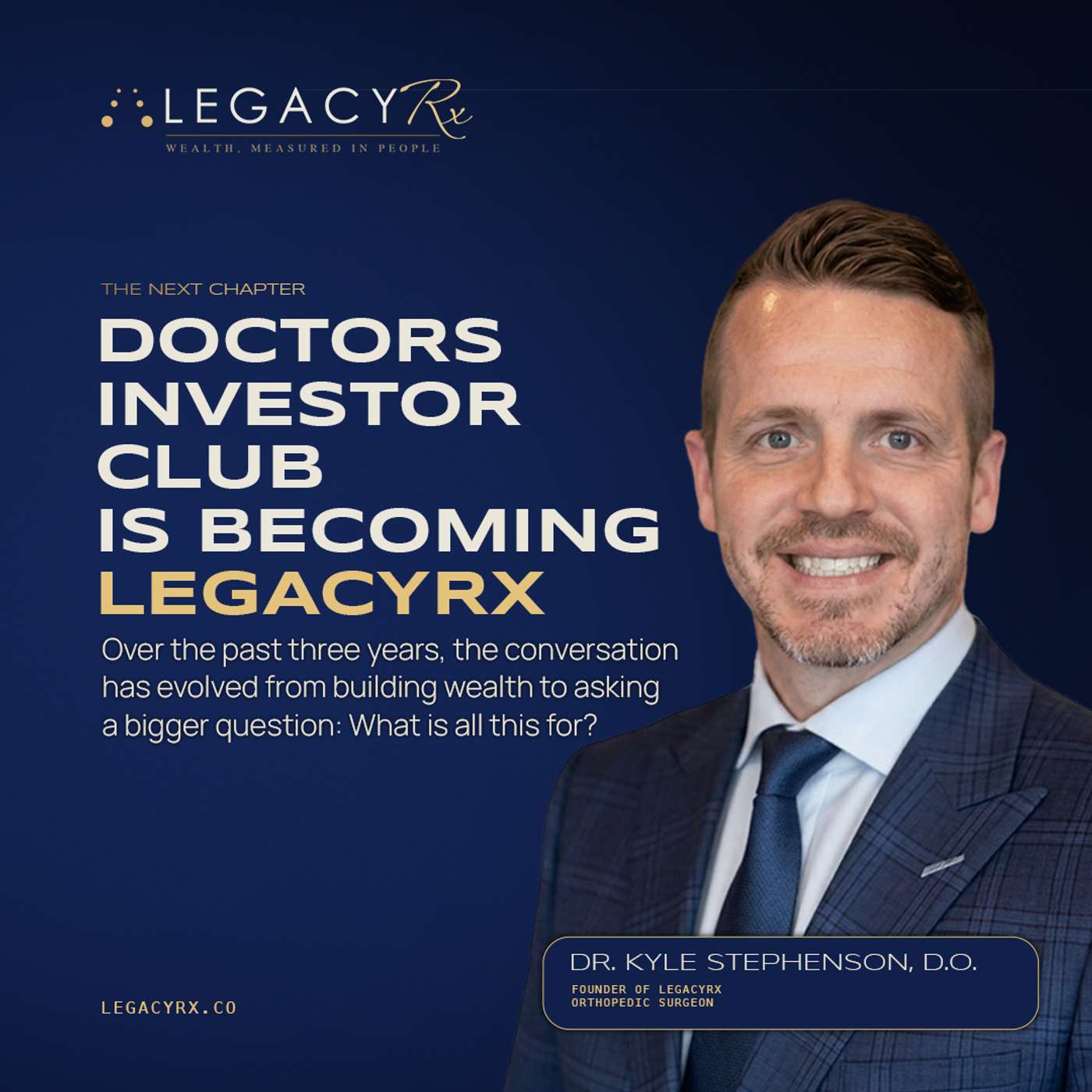 Doctors Investor Club Is Becoming LegacyRX | The Next Chapter episode artwork