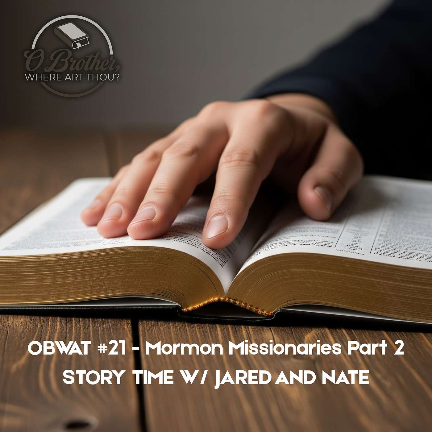 OBWAT #21 - Mormon Missionaries Part 2 - STORY TIME W/ JARED AND NATE episode artwork