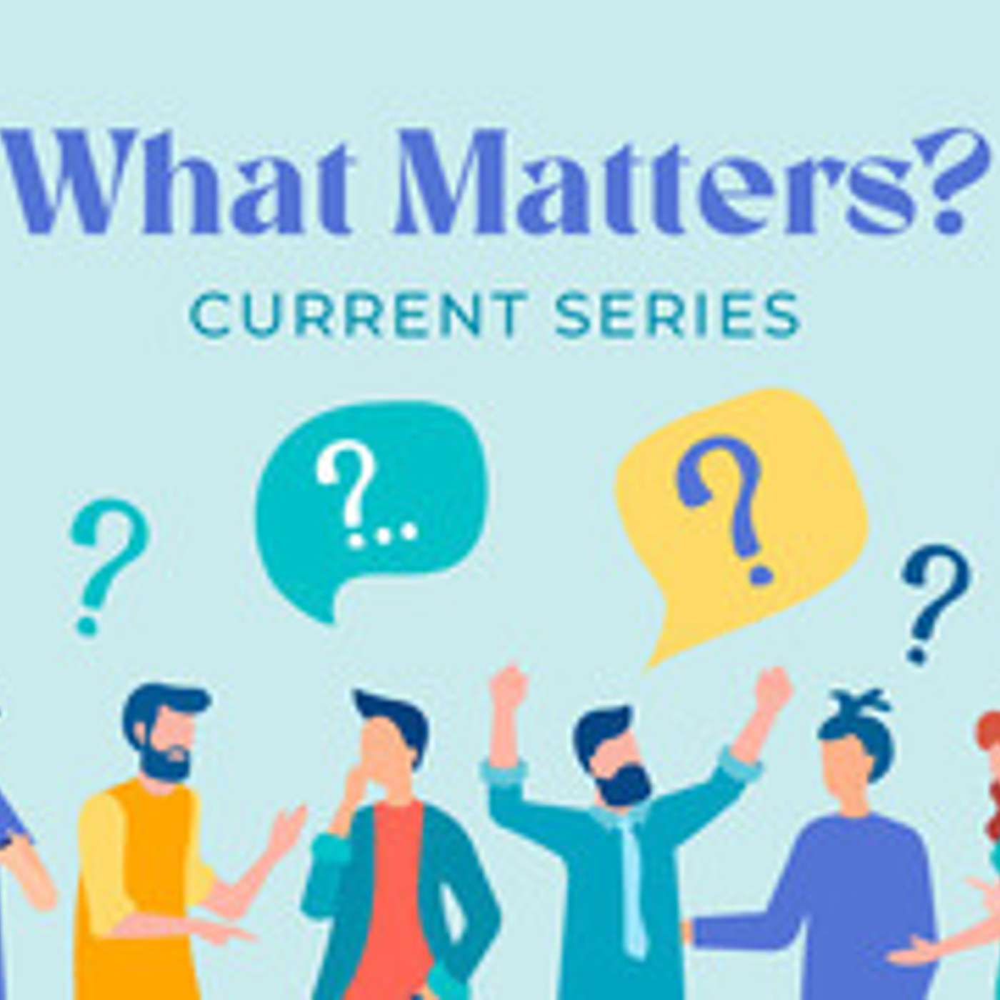 What Matters? Pt. 7 episode artwork