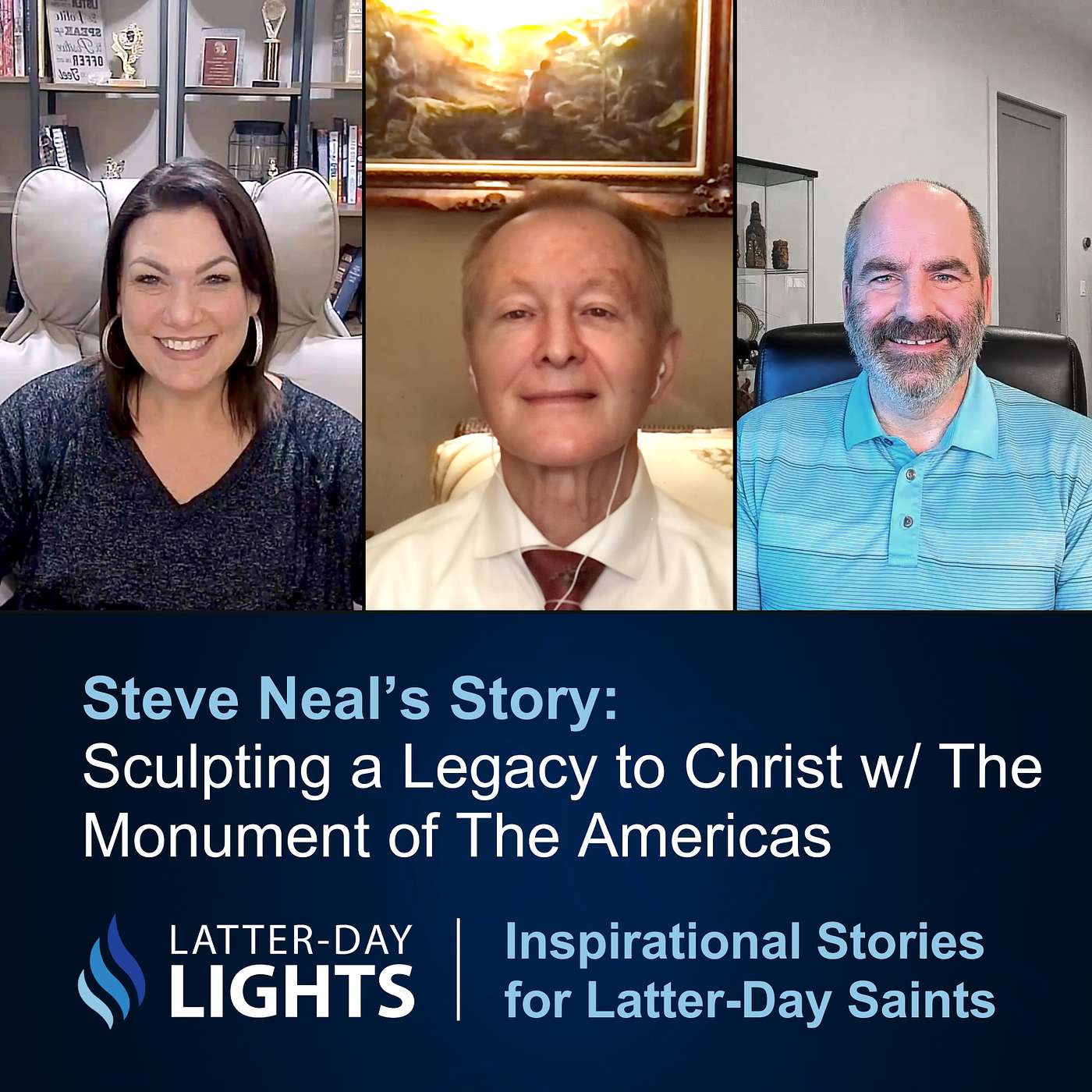 Sculpting a Legacy to Christ w/ The Monument of The Americas: Steve Neal's Story - Latter-Day Lights