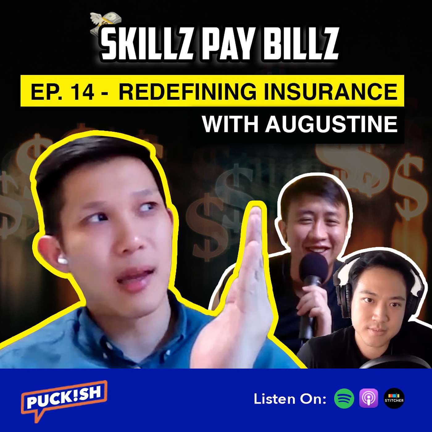 EP. 14 - Skillz Pay Billz: Redefining Insurance with Augustine Seah
