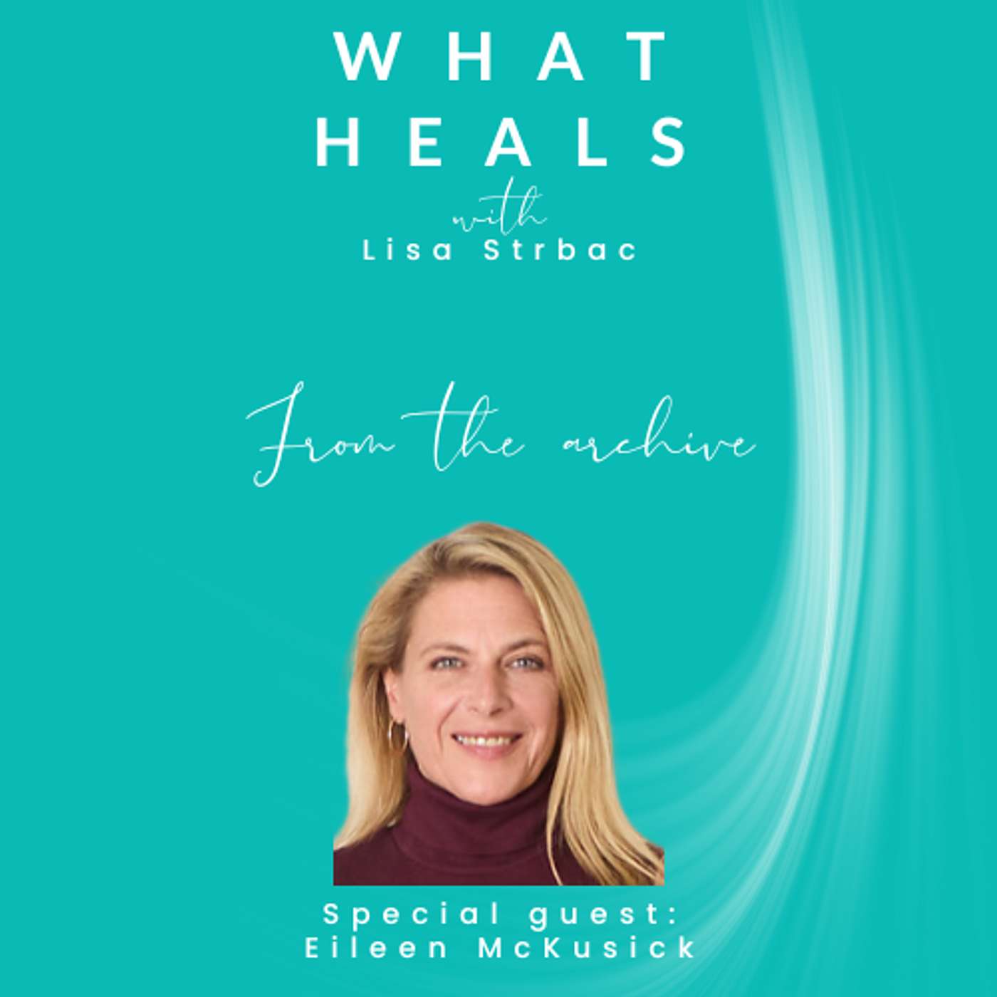What Heals with Lisa Strbac (formerly Raw Health Rebel)