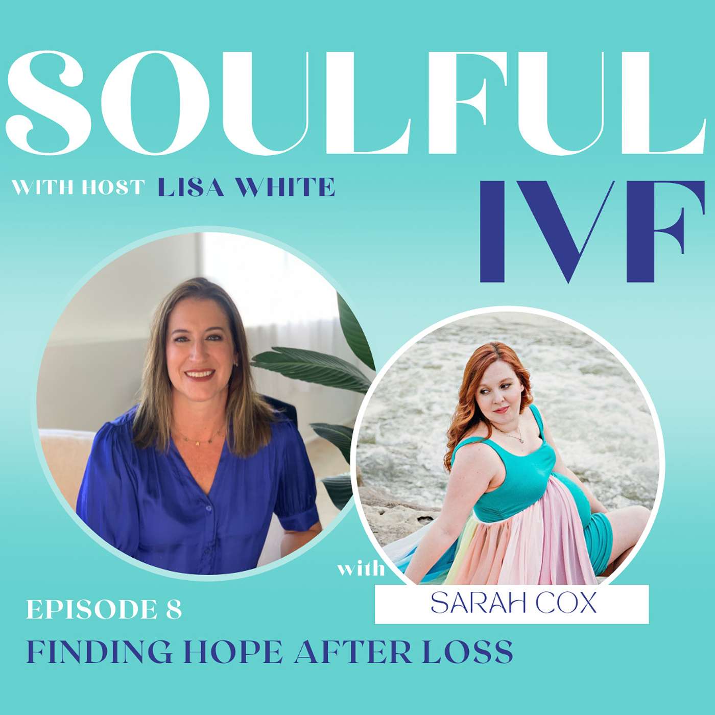 Finding Hope After Pregnancy & Infant Loss w/ Sarah Cox (Ep: 8) episode artwork