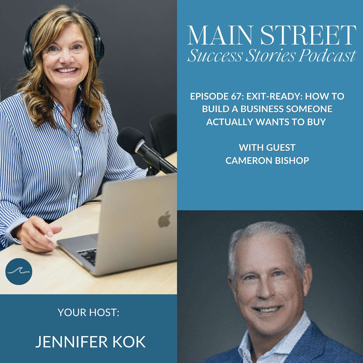 Episode 67: Exit-Ready: How to Build a Business Someone Actually Wants to Buy