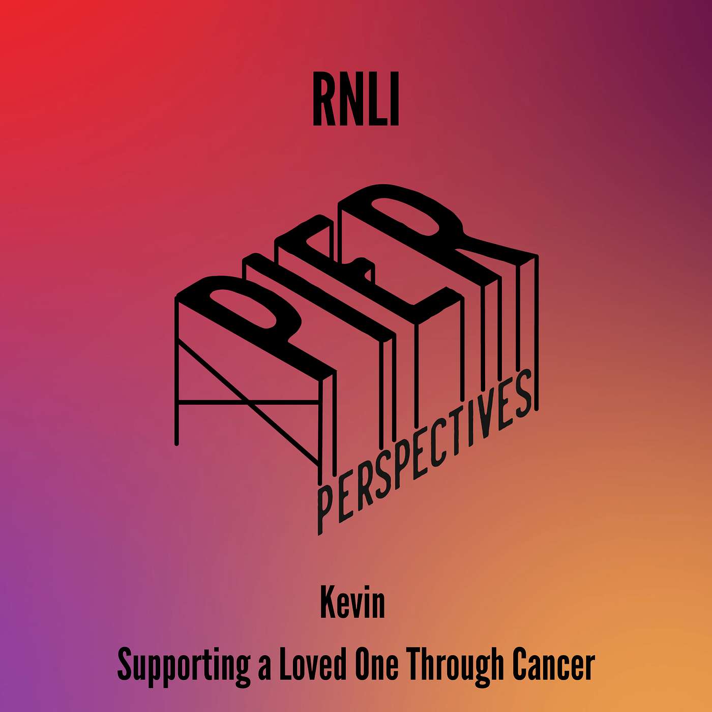 RNLI - Kevin – Supporting a Loved One Through Cancer episode artwork