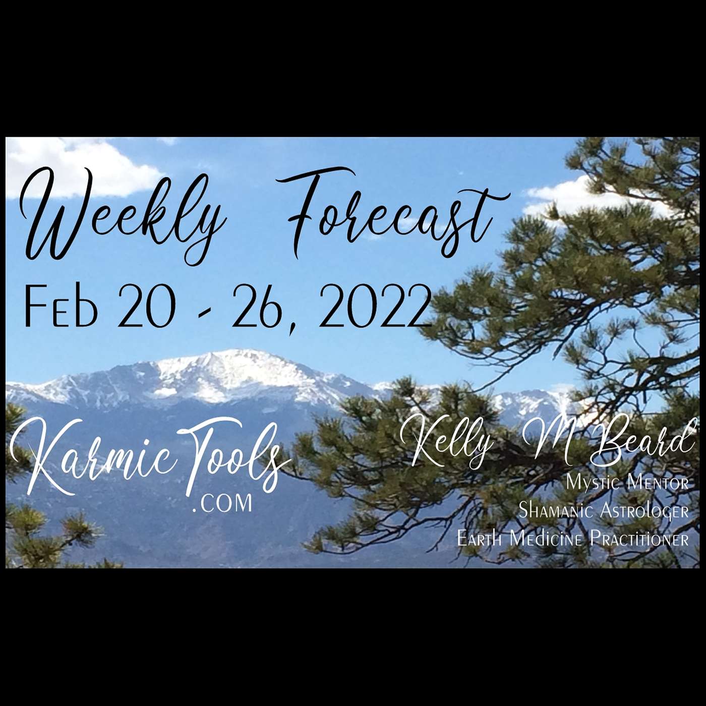 Feb 20 - 26, 2022 KarmicTools Weekly Forecast