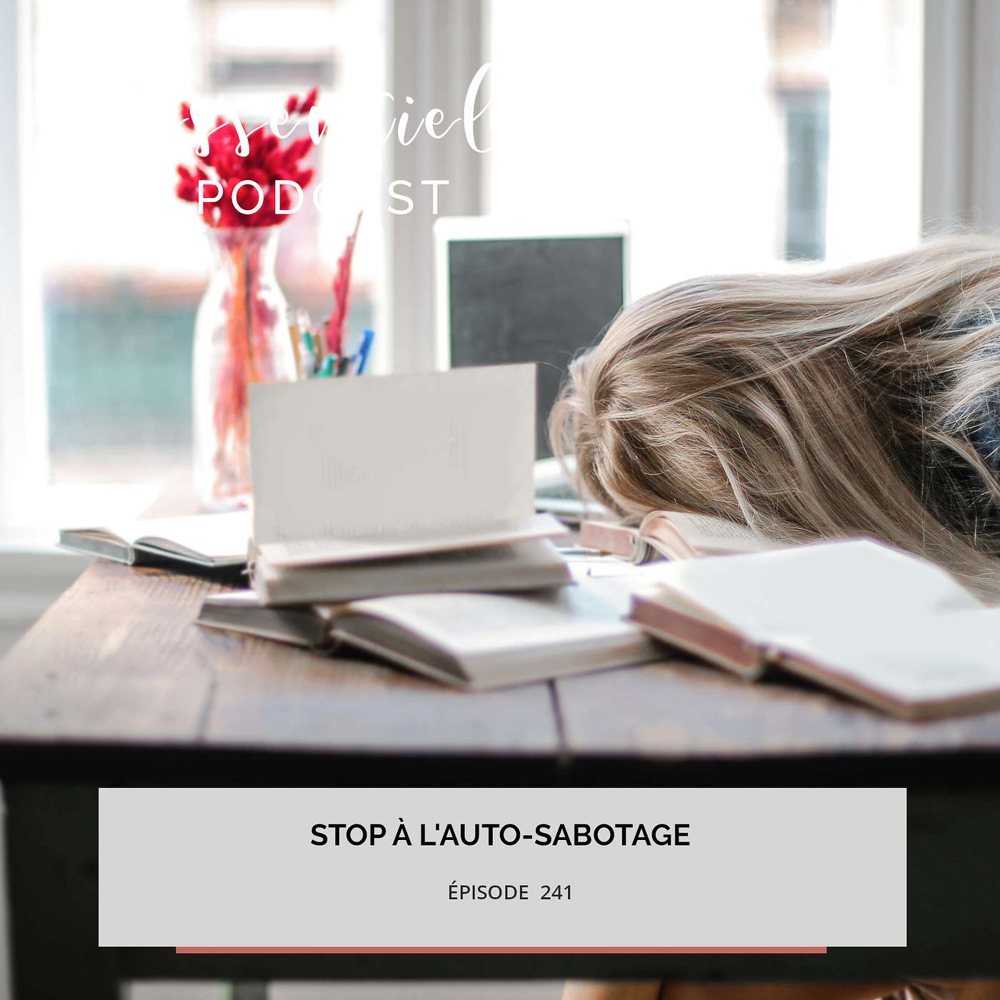 Ep # 241 : Stop à l'auto-sabotage episode artwork