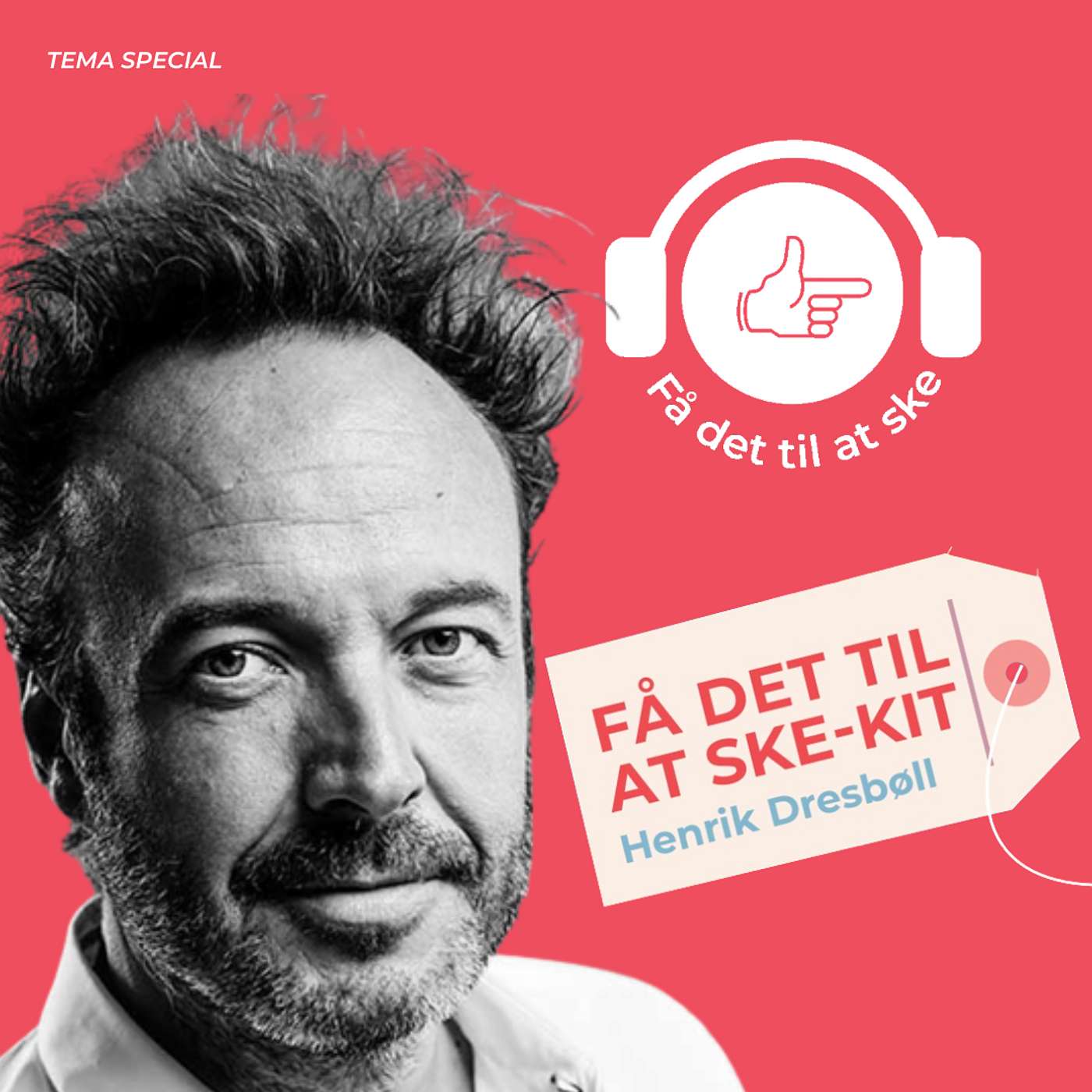 #109 Tema: Få Det Til At Ske med Henrik Dresbøll og Få-det-til-at-ske-metoden episode artwork