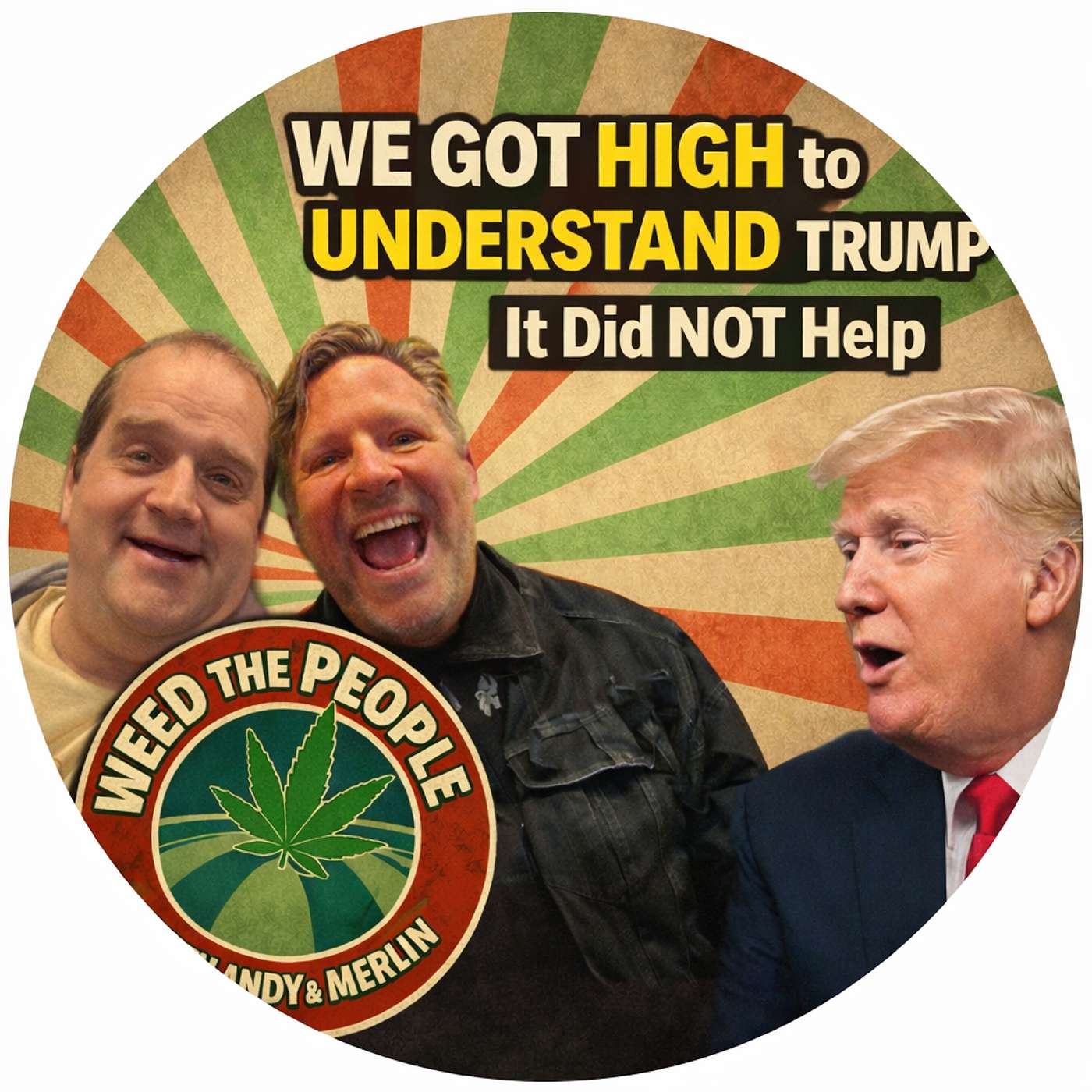 We Got High to Understand Trump — It Did NOT Help | "Weed The People" Donald Goes to Davos