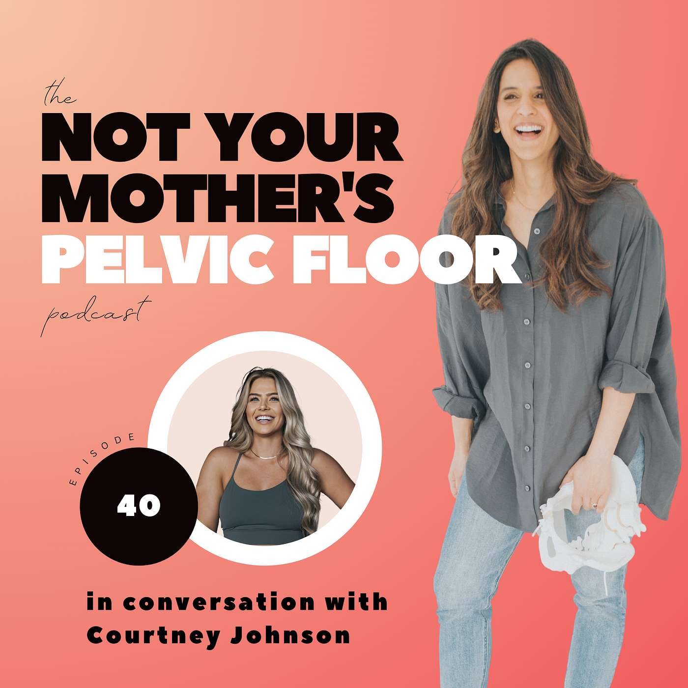 The Not Your Mother\'s Pelvic Floor Podcast