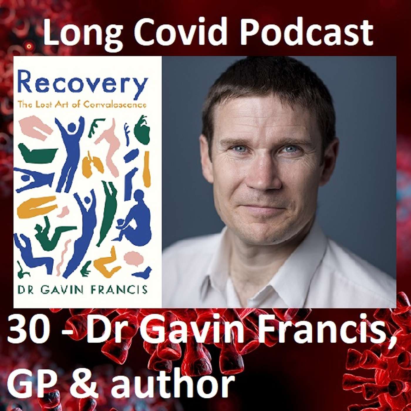 30 - Dr Gavin Francis, GP & author