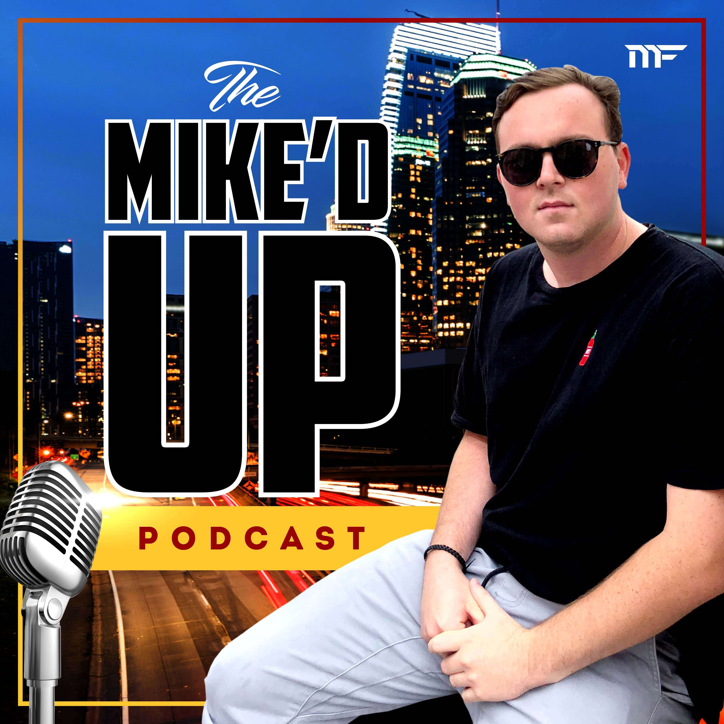 The Mike'd Up Podcast