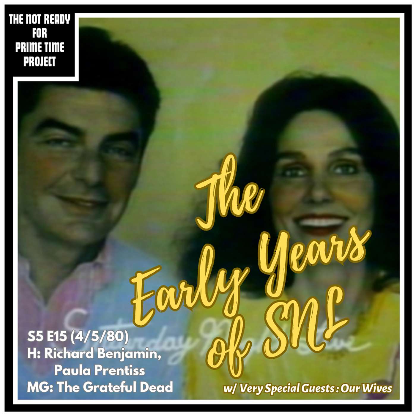 The Early Years of SNL: S05E15 Richard Benjamin & Paula Prentiss/The Grateful Dead (4/5/80) episode artwork
