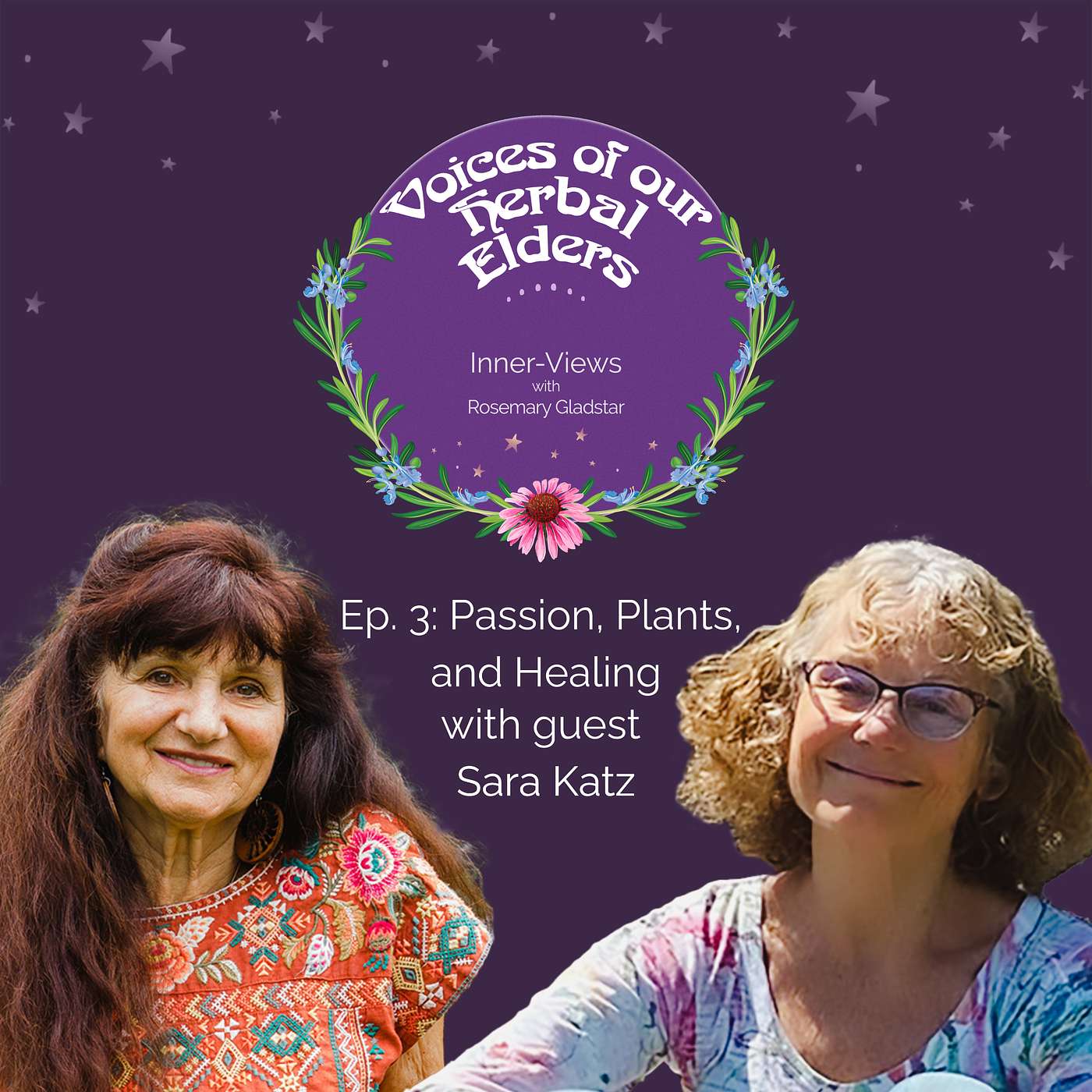 Voices of our Herbal Elders: Inner-Views with Rosemary Gladstar