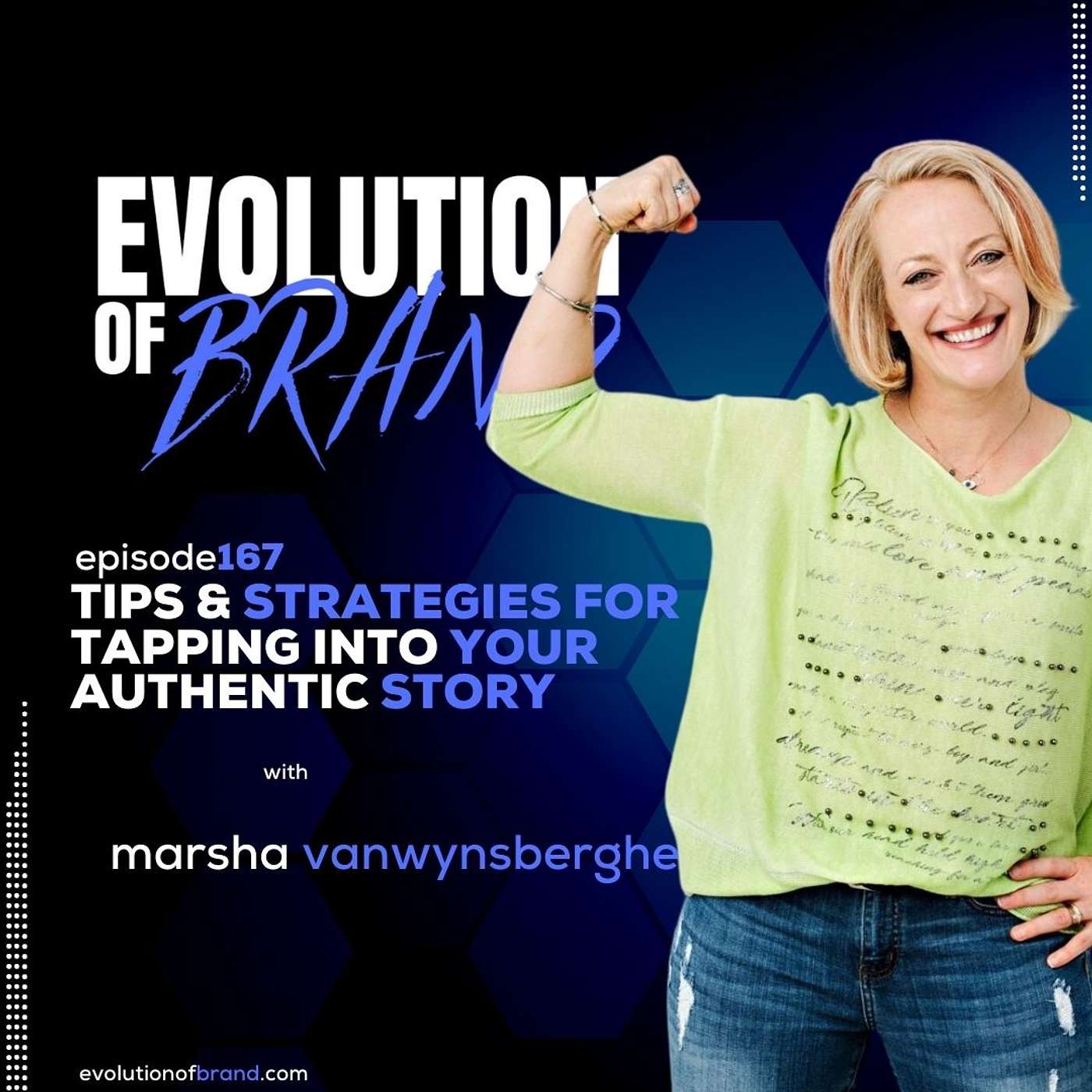Tips & Strategies For Tapping Into Your Authentic Story with Marsha Vanwynsberghe