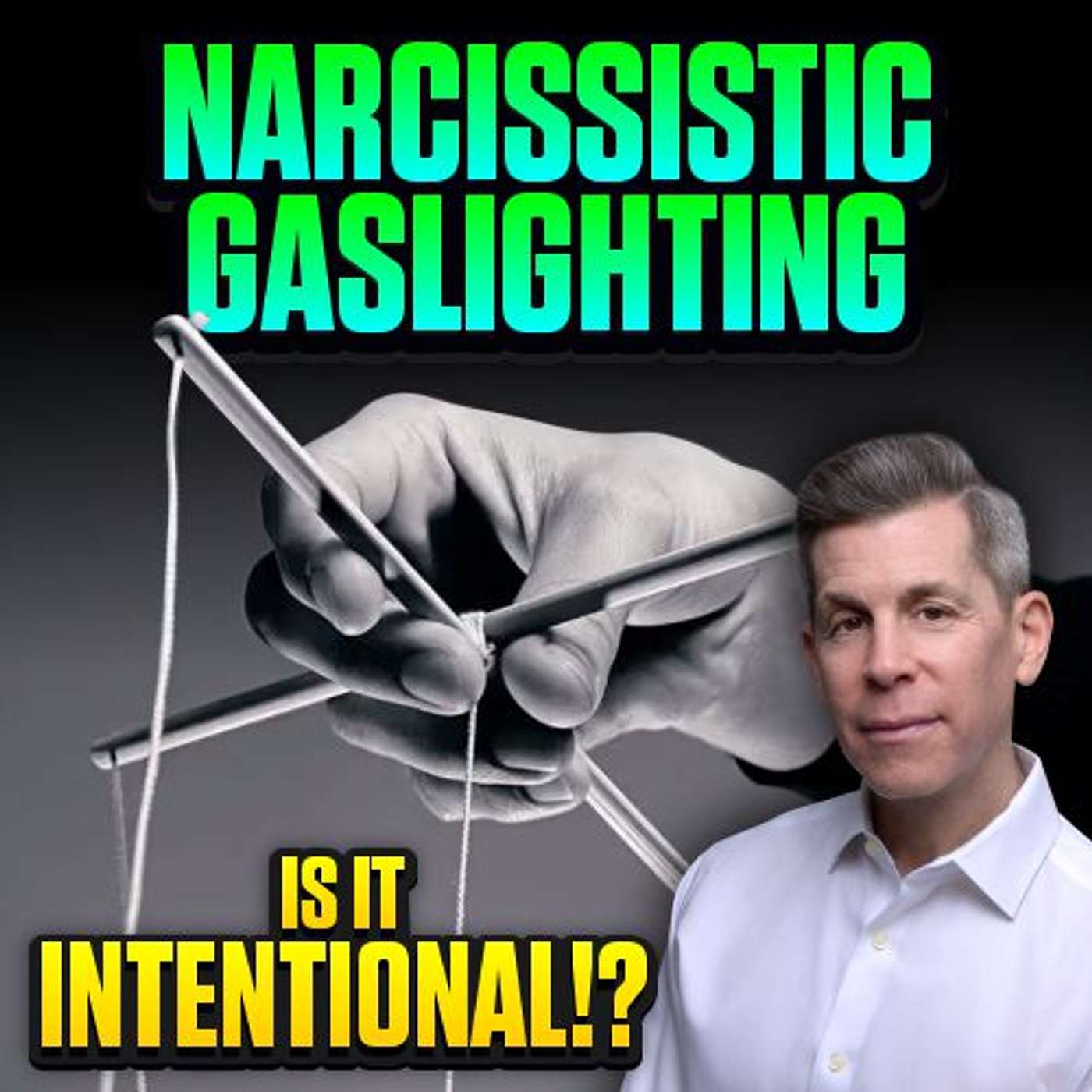 Is Narcissistic Gaslighting Always Intentional—or Sometimes Unconscious? | | Epi 112