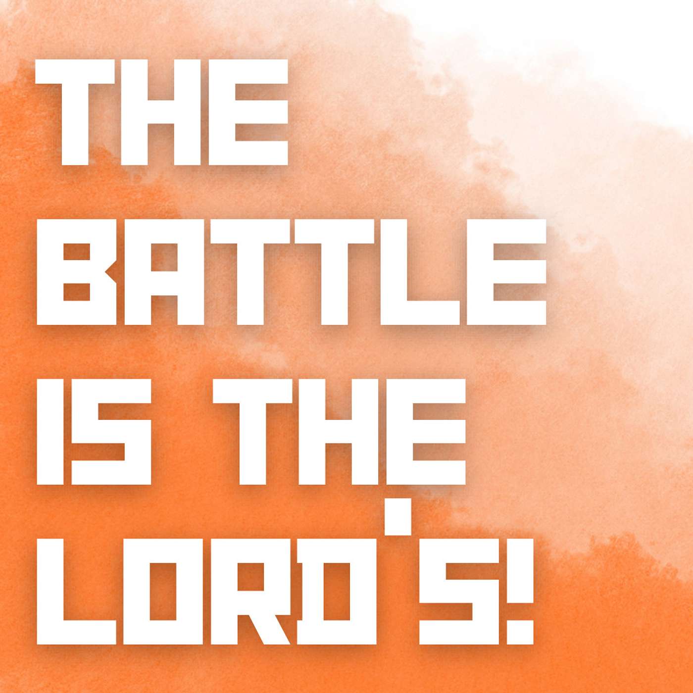 The Battle is the Lord's! episode artwork