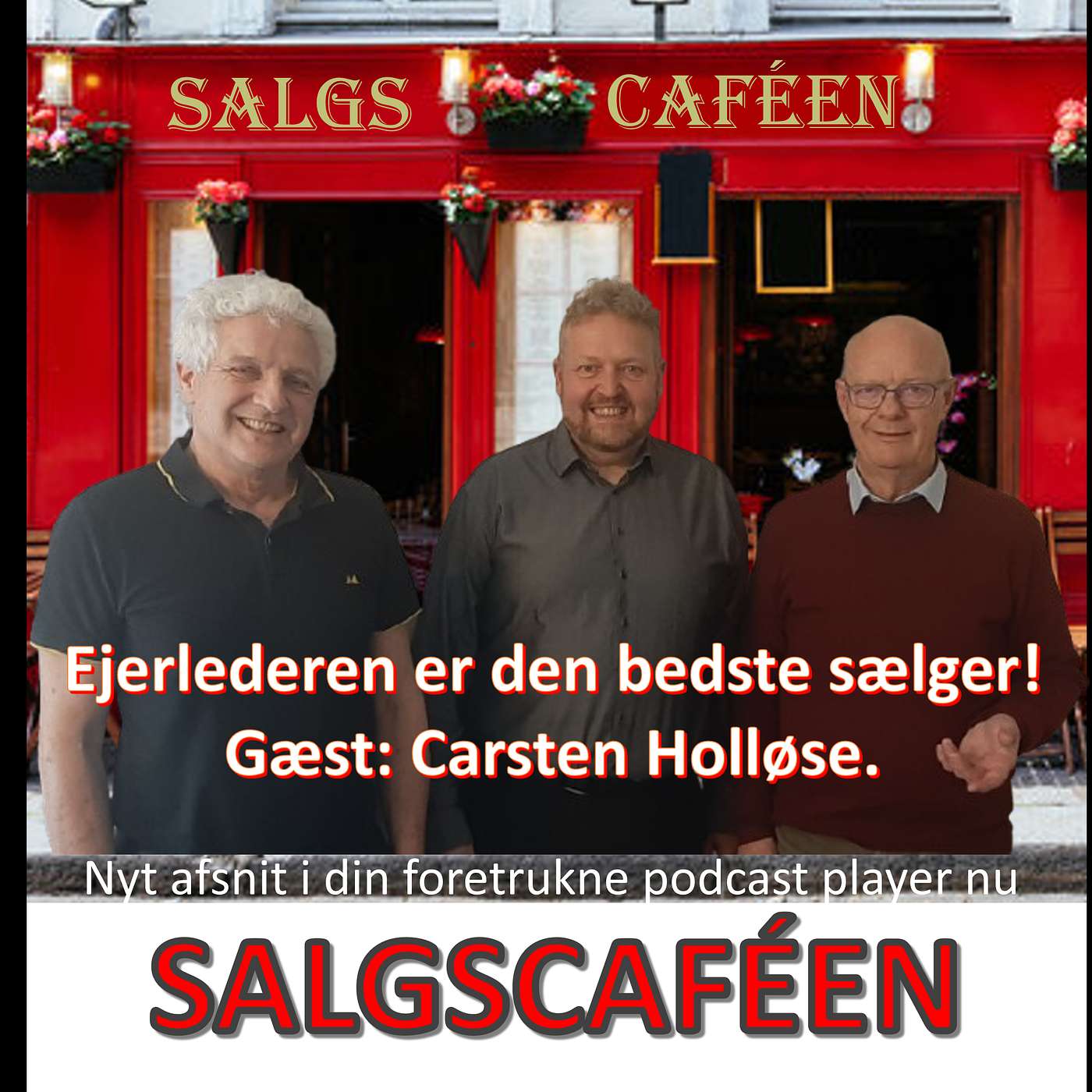 33. Ejerlederen er den bedste sælger!  Gæst: Carsten Holløse.