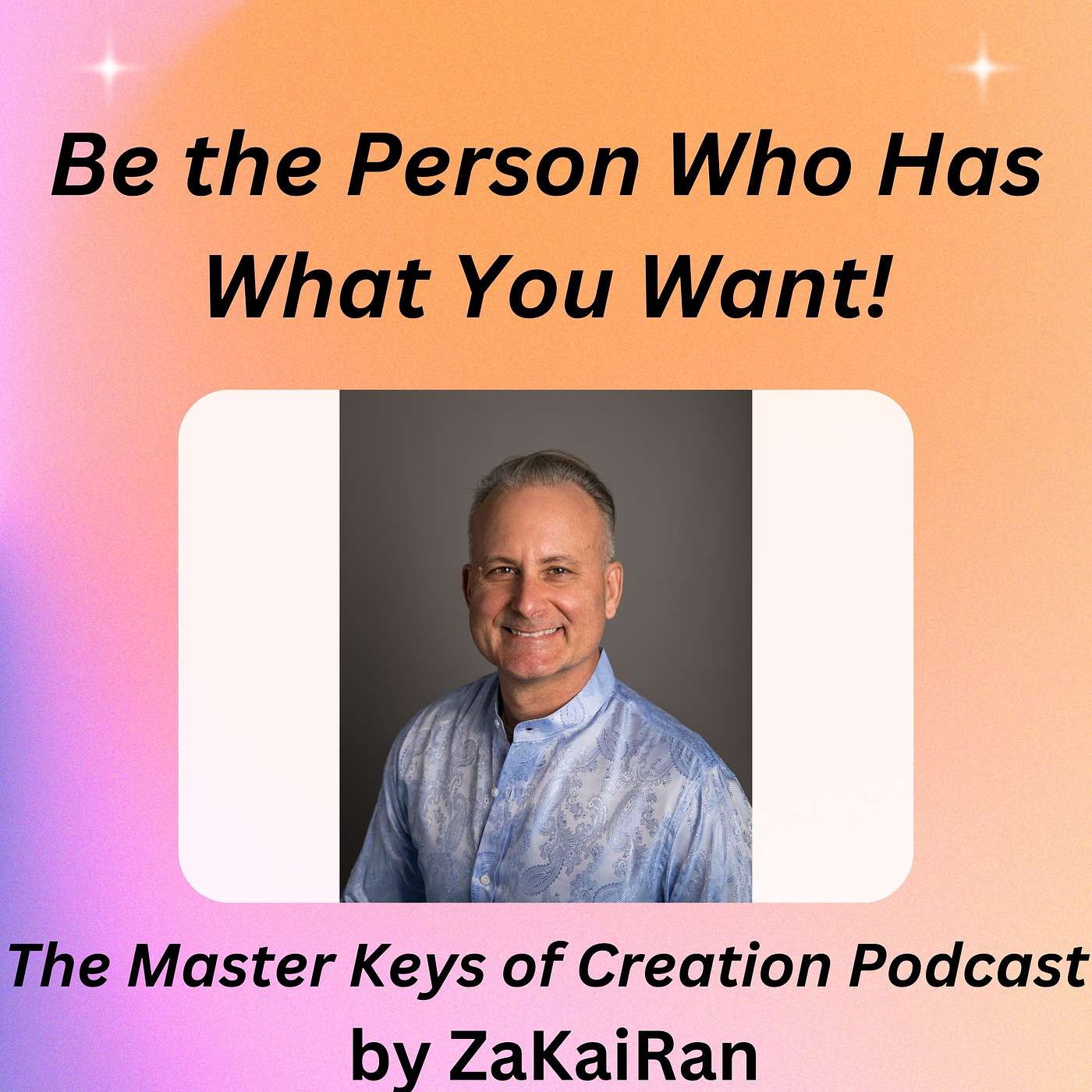 Be the Person Who Has What You Want! episode artwork