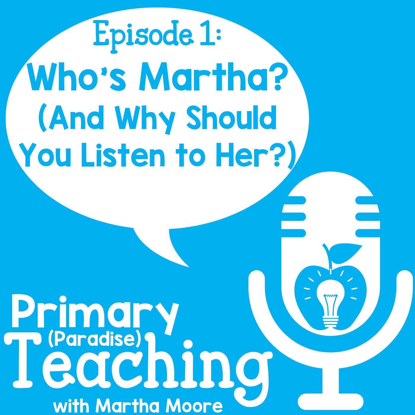 Primary Paradise Teaching: Who's Martha & Why Should You Listen to Her?