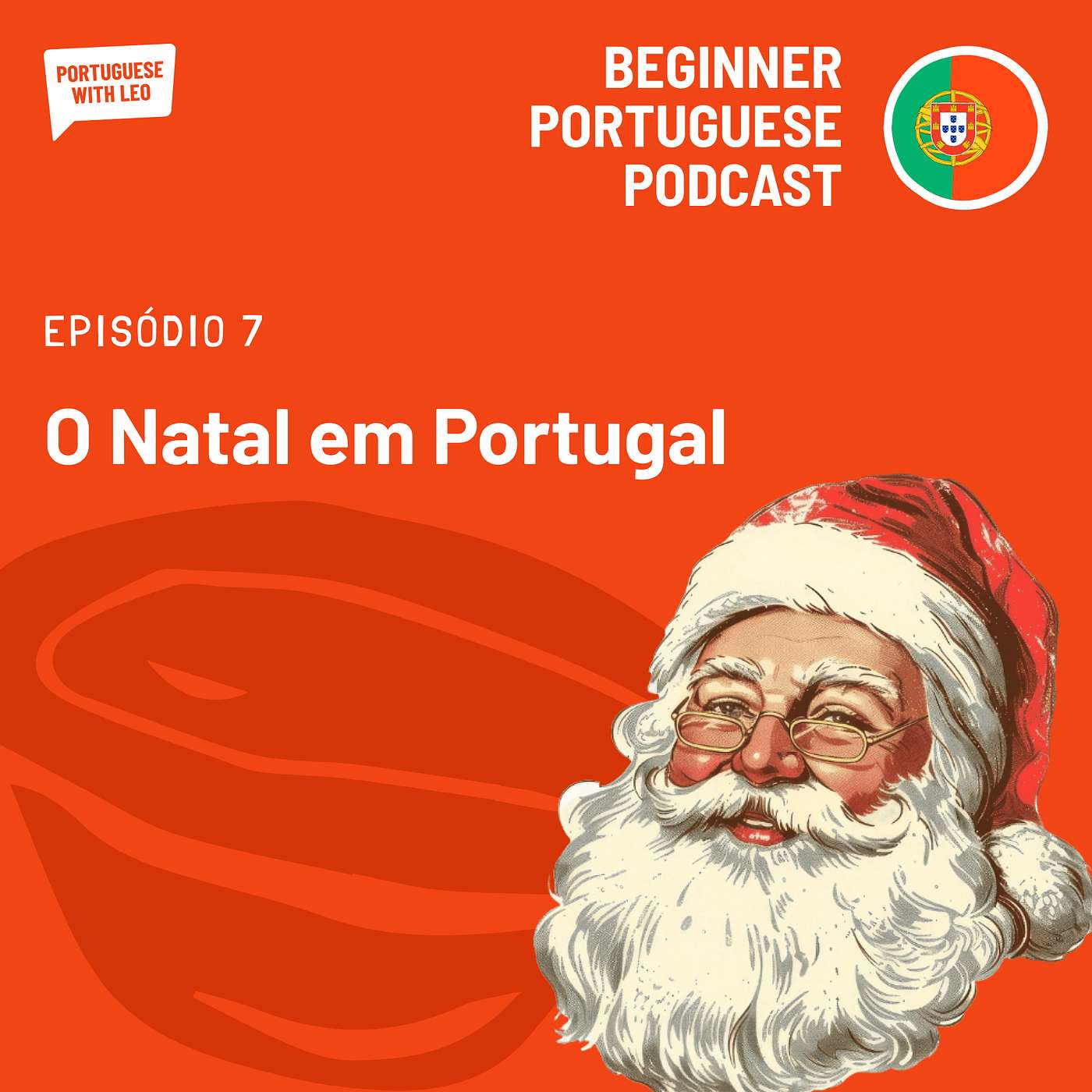 Ep. 7 - O Natal em Portugal