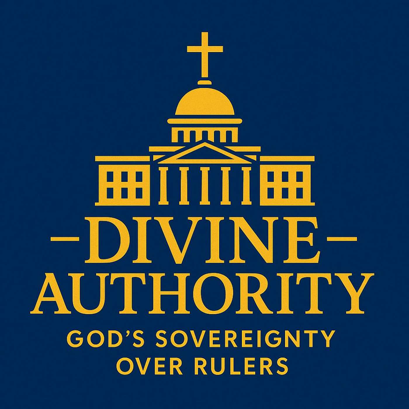 Divine Authority Series (Sermon 1): God's Authority Over Rulers