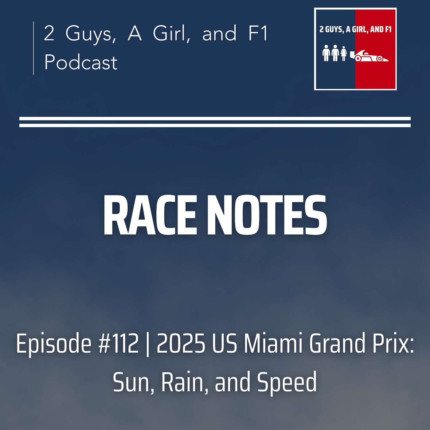 Race Notes | 2025 US Miami Grand Prix | Epi #112 | Sun, Rain, and Speed: Piastri’s Miami Hat Trick & McLaren’s Commanding Weekend