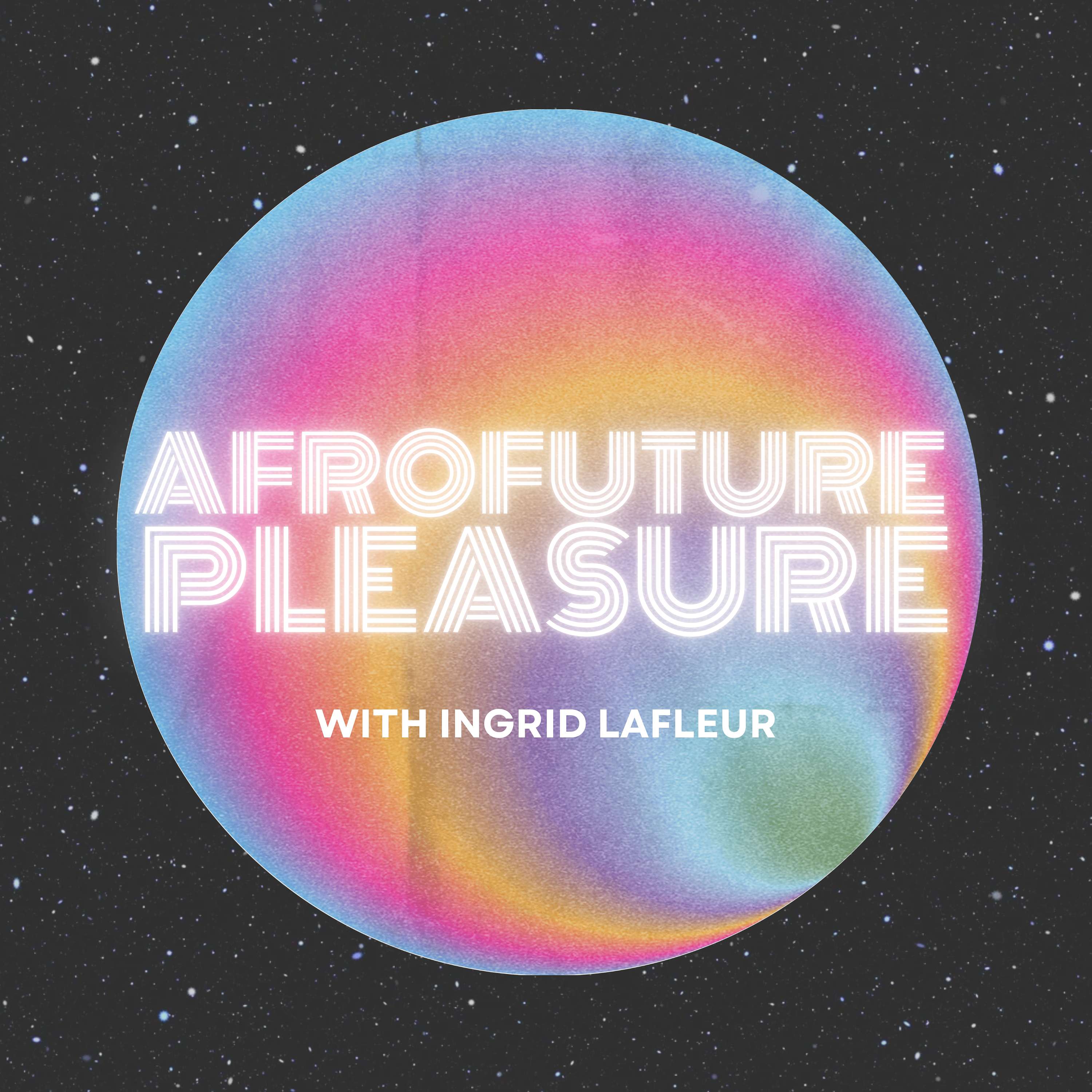 Afrofuture Pleasure