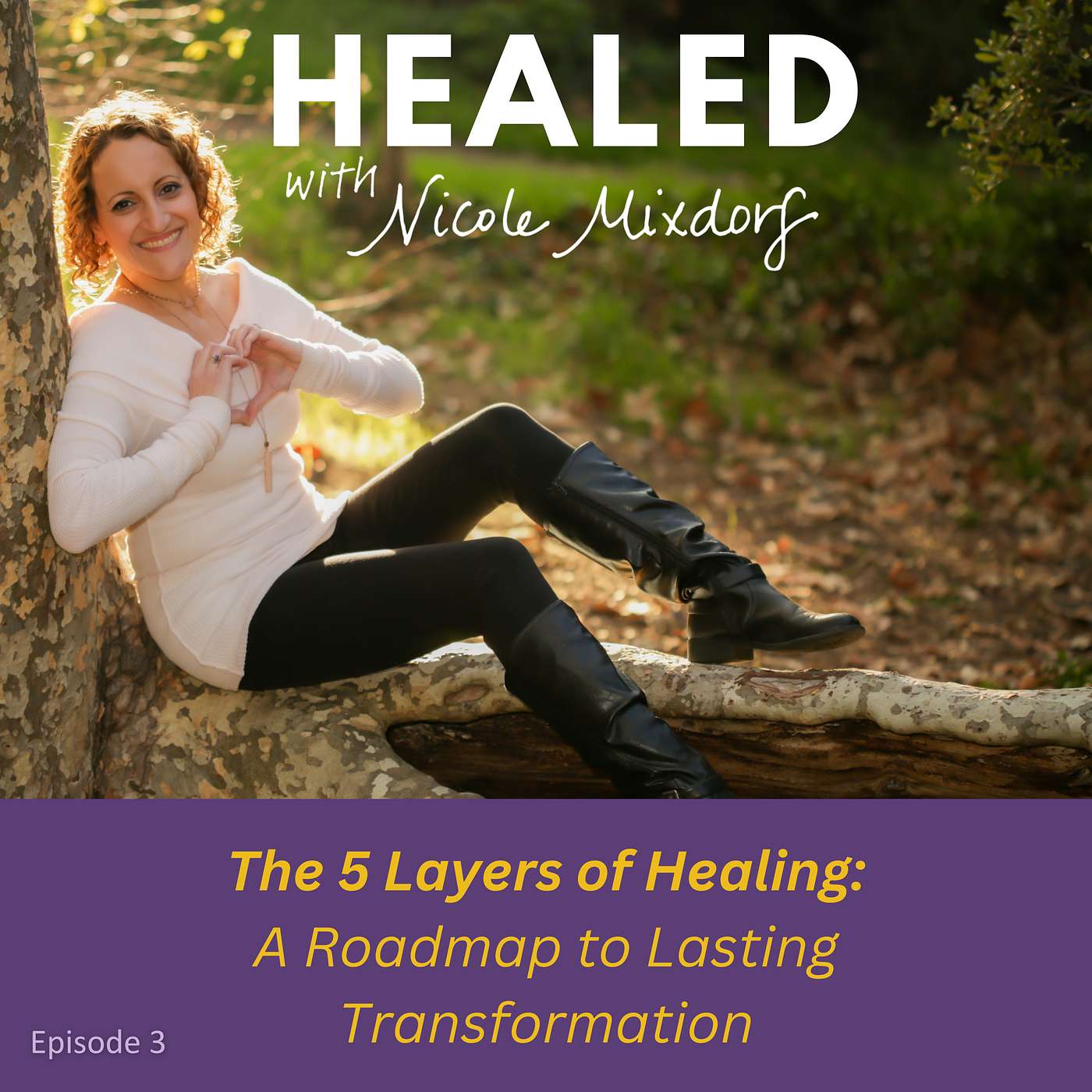 🌱 The 5 Layers of Healing: A Roadmap to Lasting Transformation (Ep. 3) episode artwork