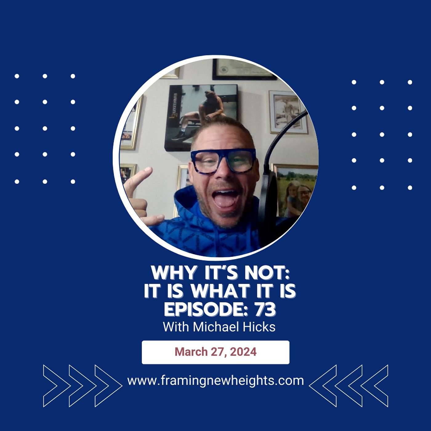 Why it's not: "IT IS WHAT IT IS" Episode 73