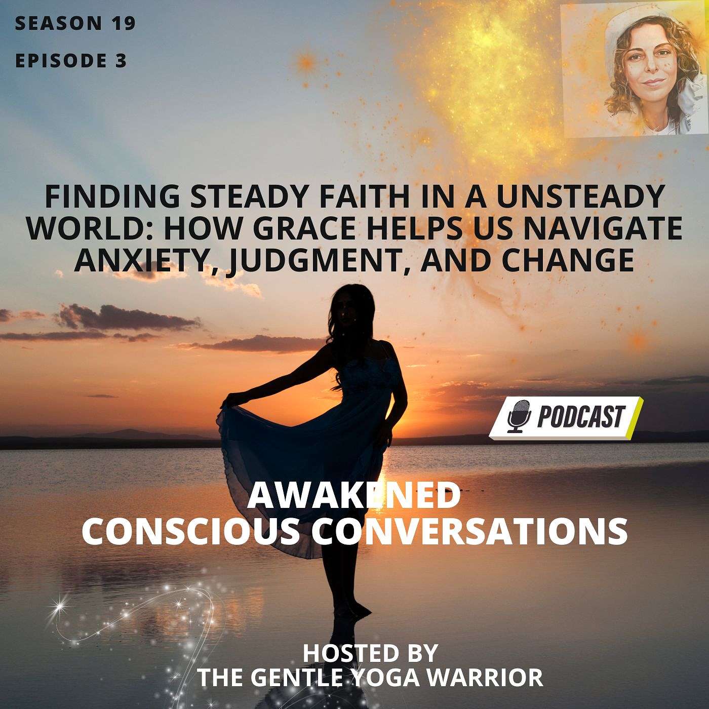 Finding Steady Faith in a Unsteady World: How Grace Helps Us Navigate Anxiety, Judgment, and Change