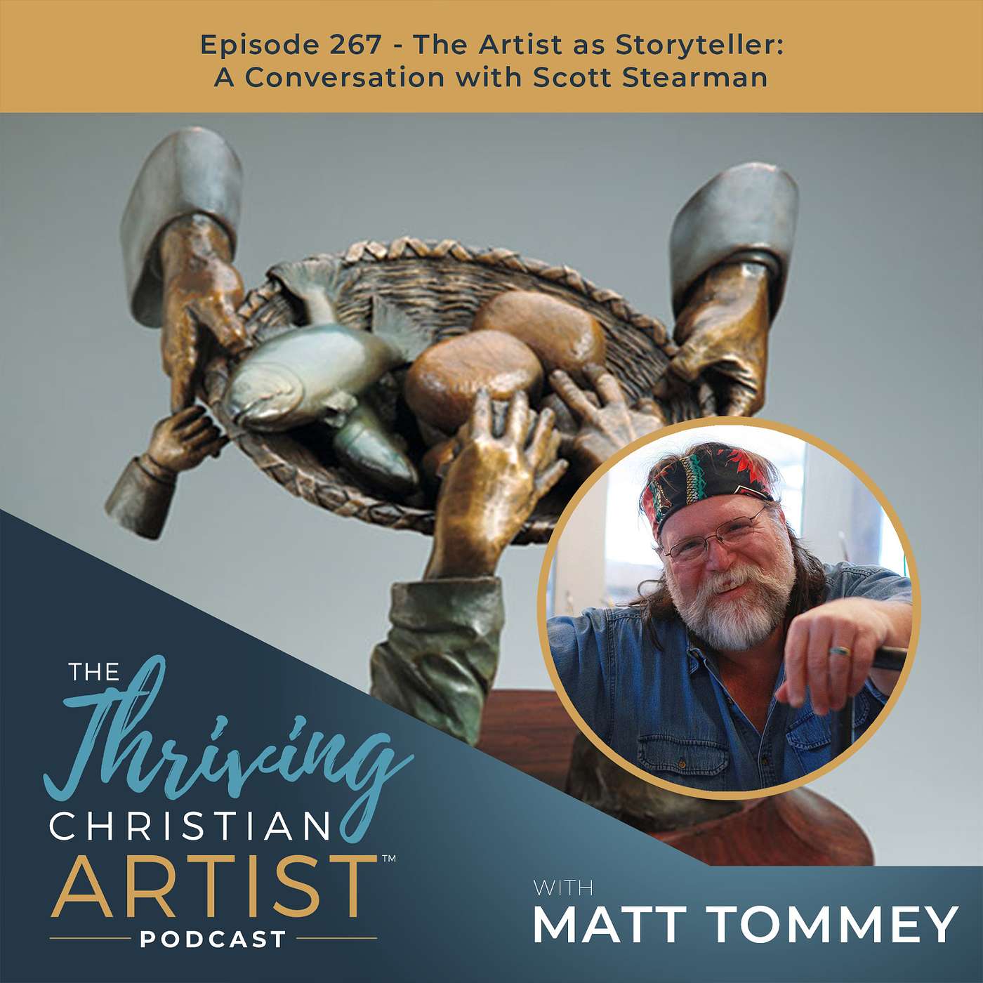 267 - The Artist as Storyteller: A Conversation with Scott Stearman