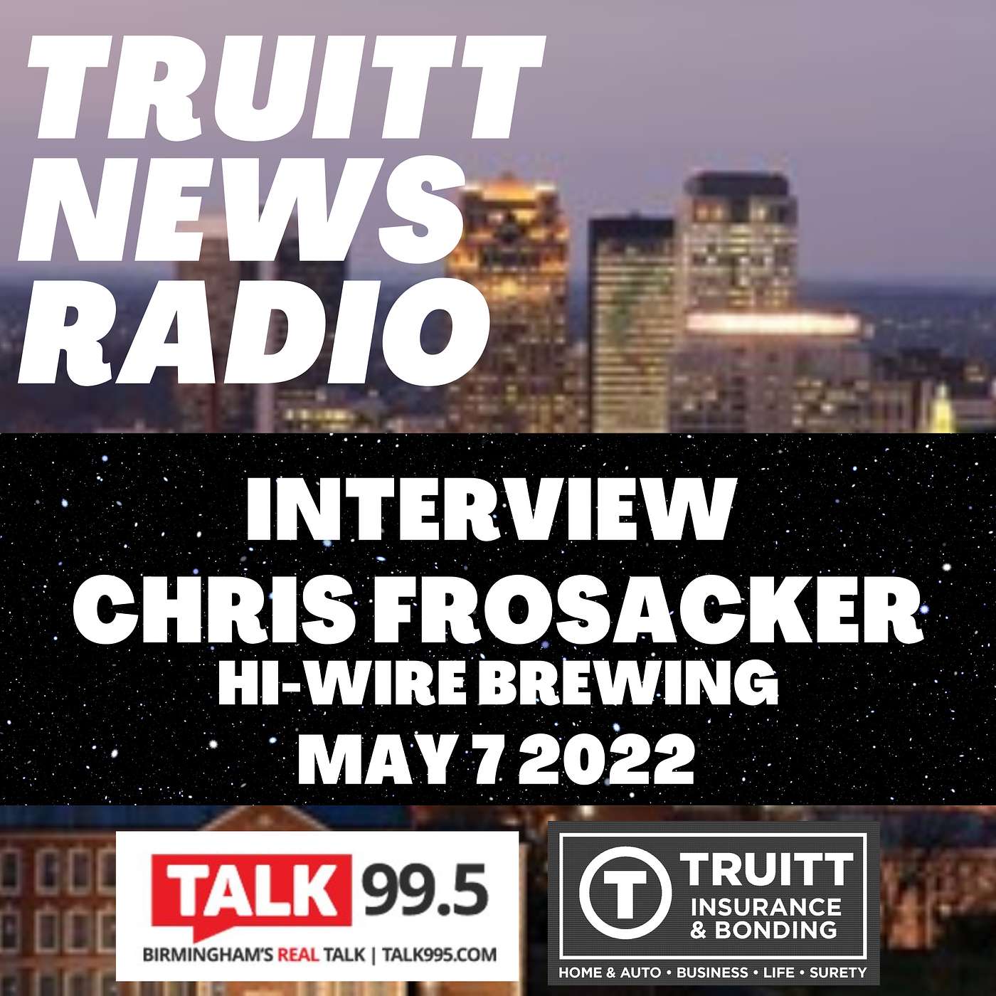 INTERVIEW: Chris Frosaker with Hi-Wire Brewery from our May 7 2022 Truitt News Radio show