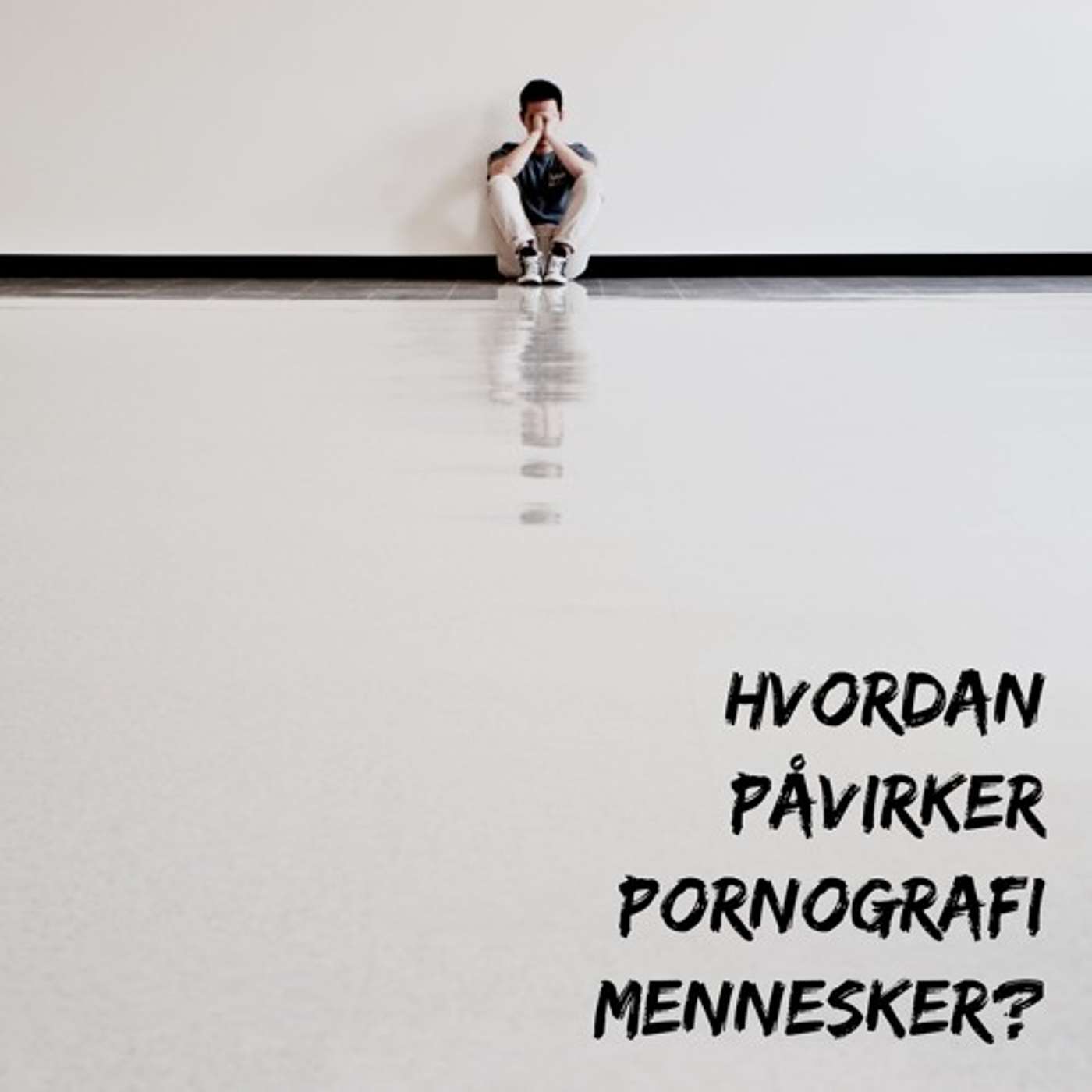 Hvordan påvirker pornografi mennesker? (seminar) | del 1 | Rune Espevik