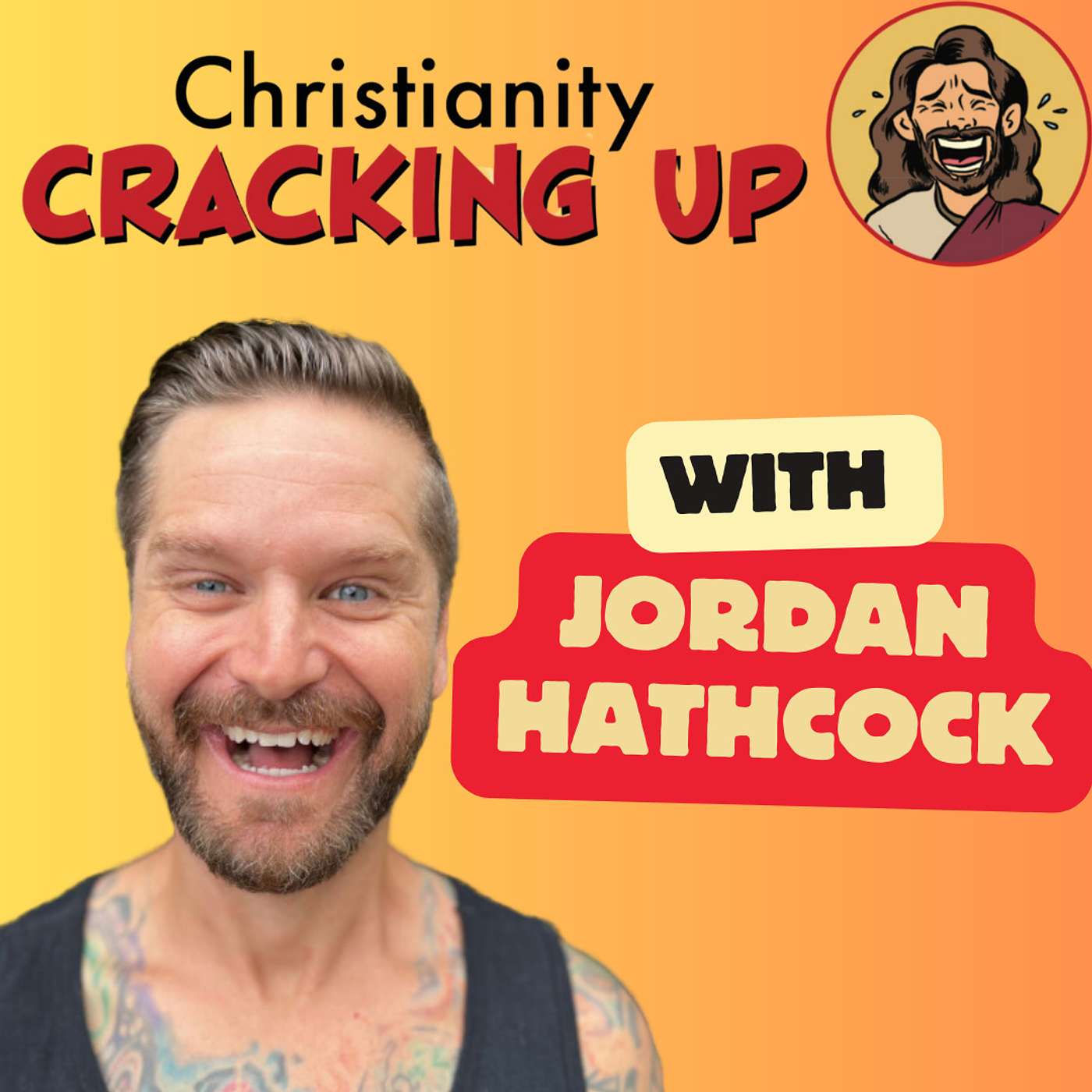 Christianity Cracking Up with Jordan Hathcock podcast artwork