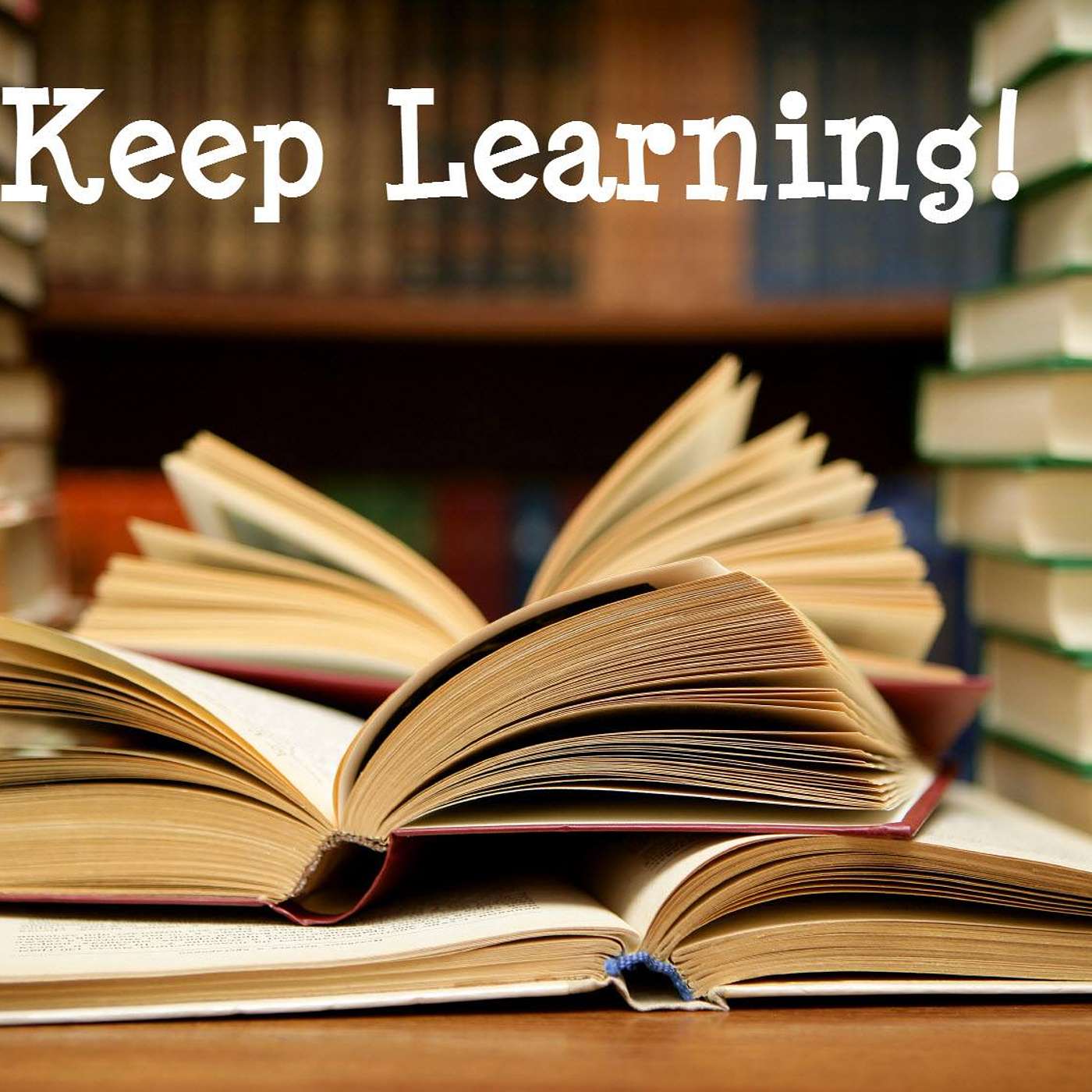 Episode 1610 - Gotta Keep Learning!