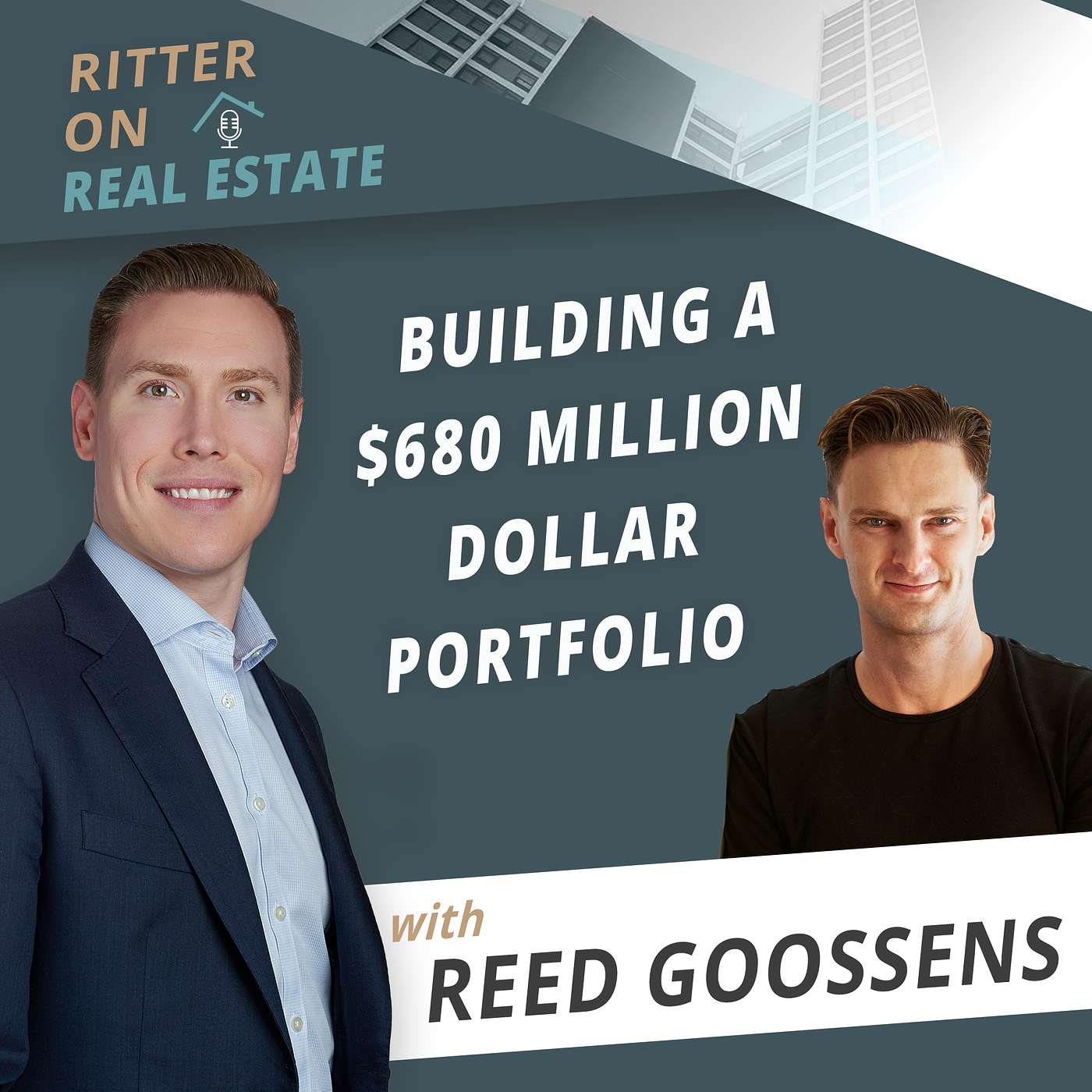 Building A $680 Million Dollar Portfolio With Reed Goossens