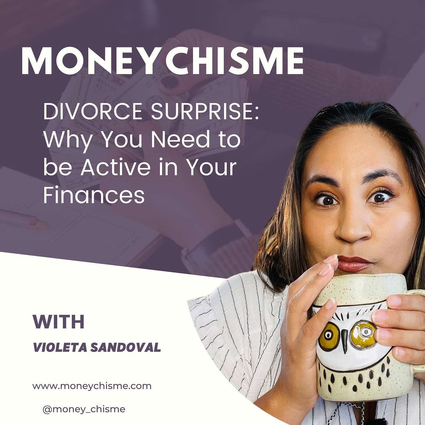 Divorce Surprise : Why You Need to Be Active In Managing Your Finances episode artwork