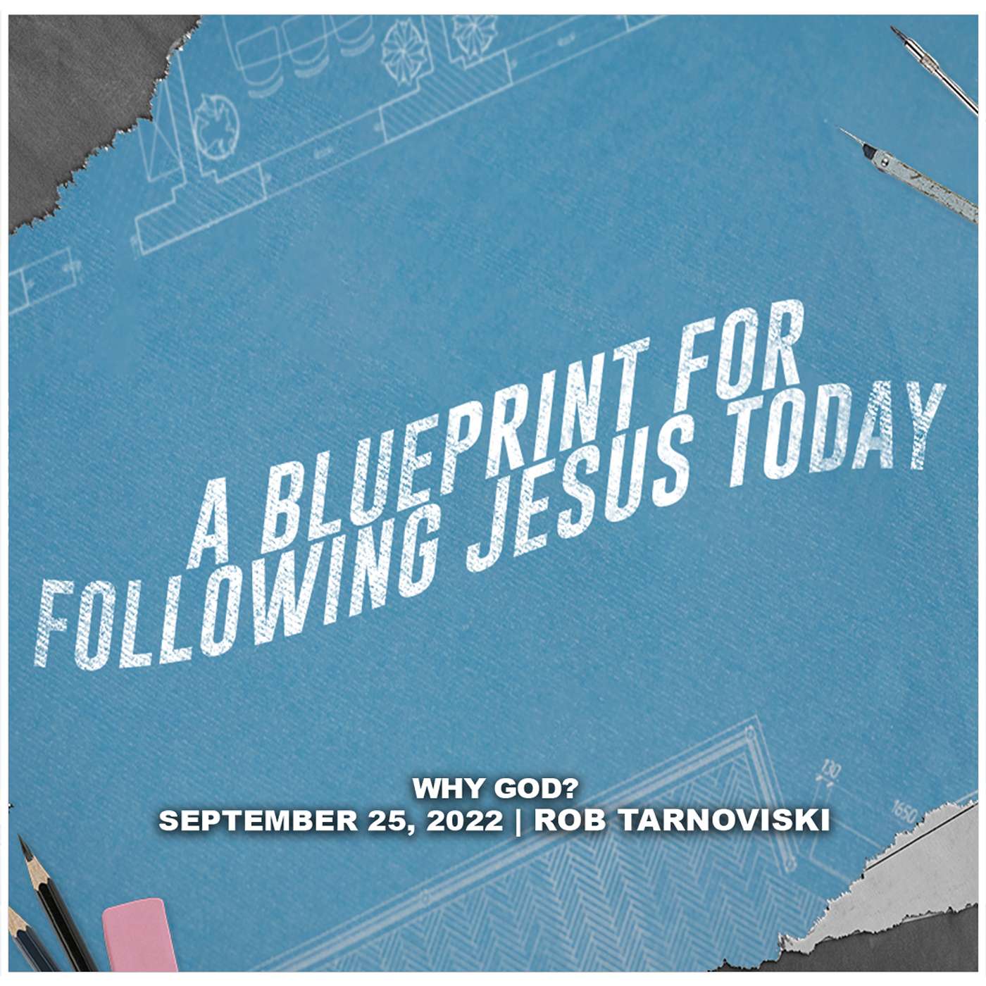 September 25, 2022 - Why God? - A Blueprint For Following Jesus Today episode artwork