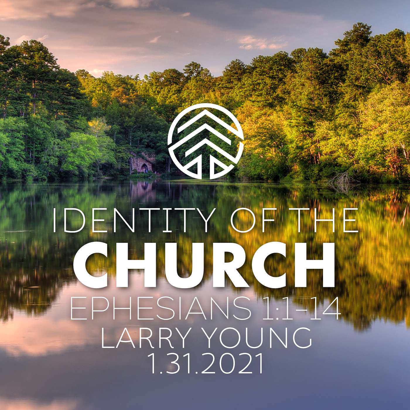 Identity Of The Church // Ephesians 1:1-14 // Larry Young // January 31, 2021.