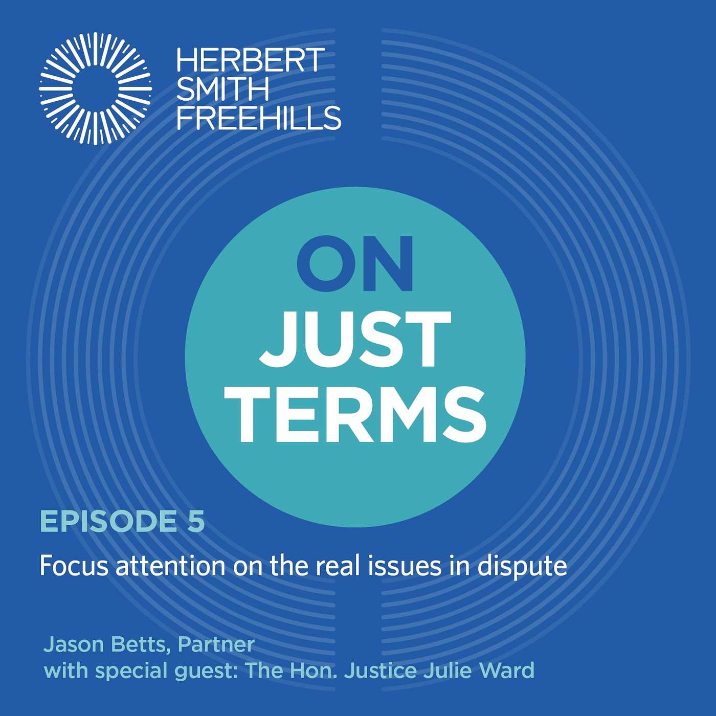 On Just Terms EP5: Focus attention on the real issues in dispute episode artwork