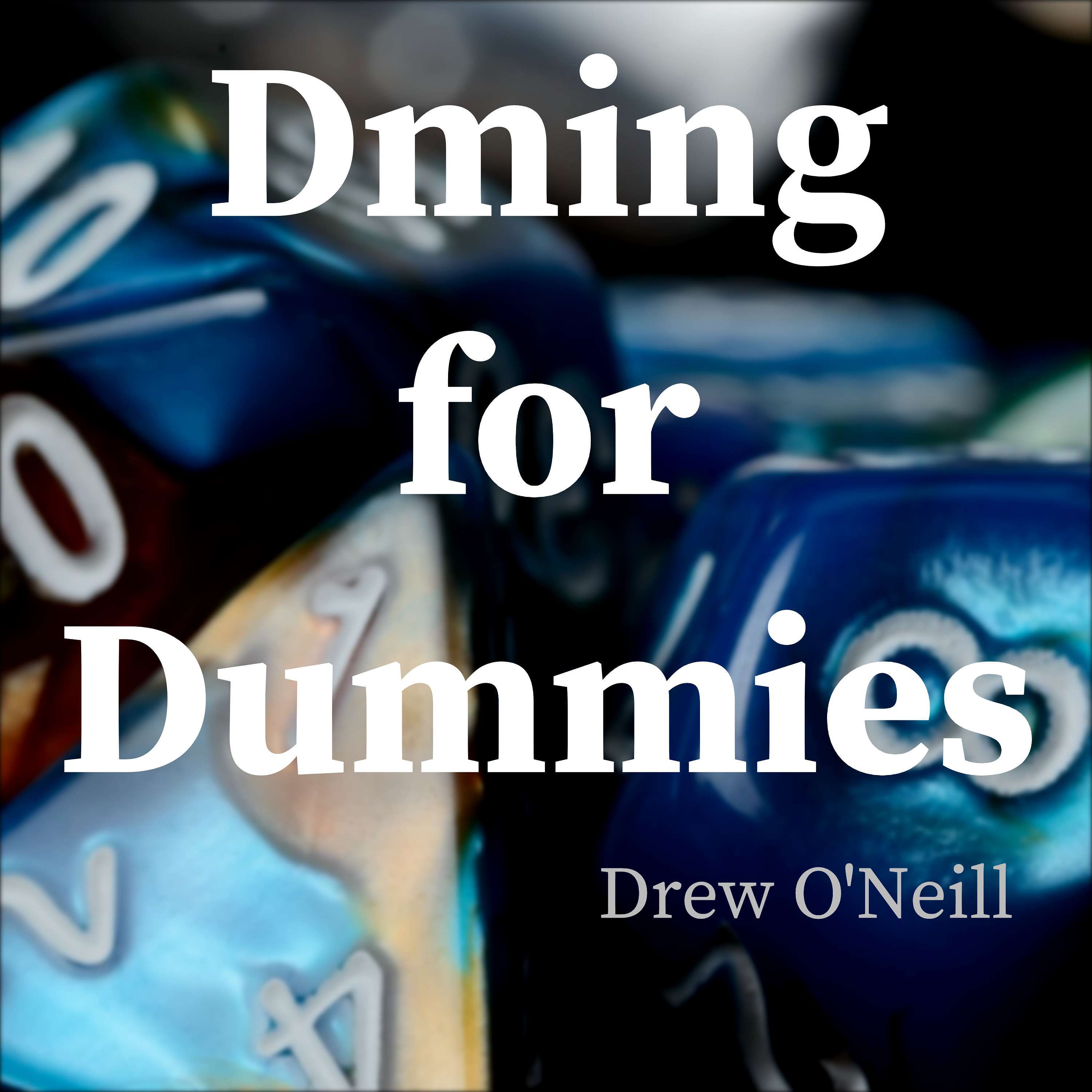 Dming for Dummies