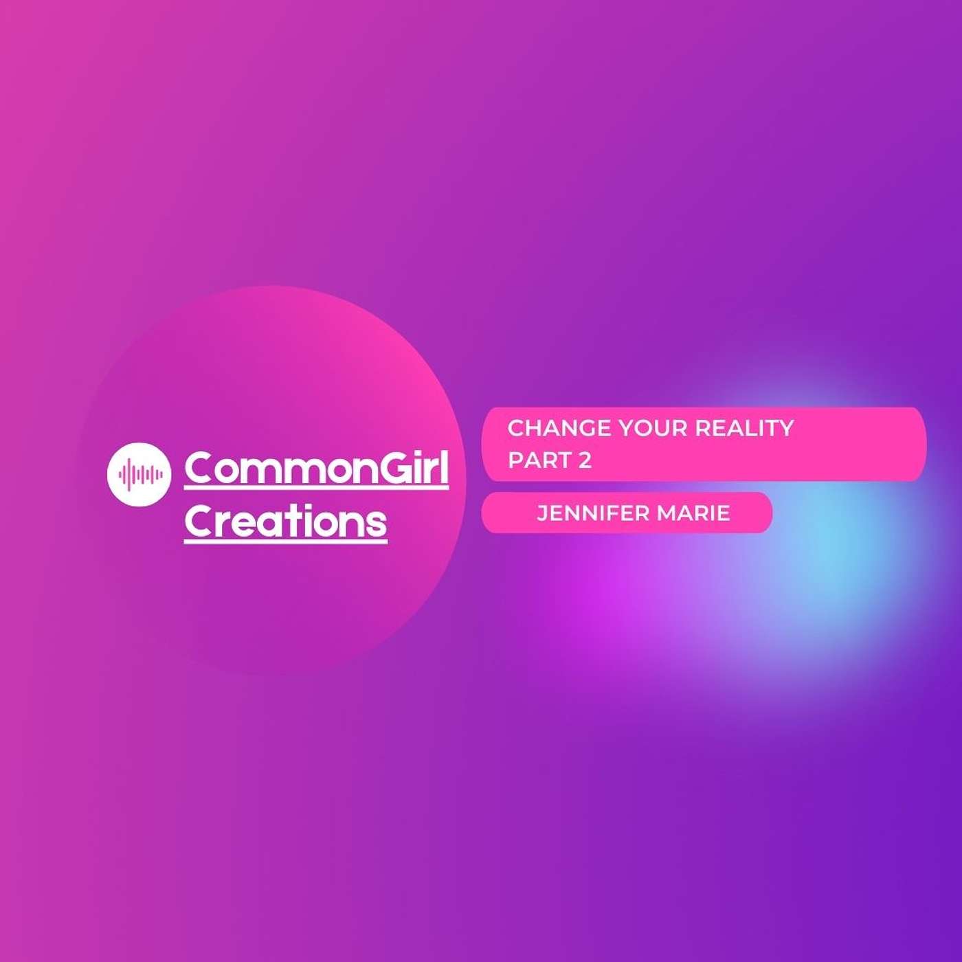 Change Your Reality. Part 2 Change Your Reality. Part 2