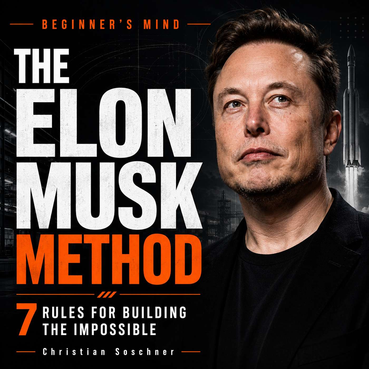 #178 - The Elon Musk Method: 7 Rules for Building What the Market Thinks Is Impossible episode artwork