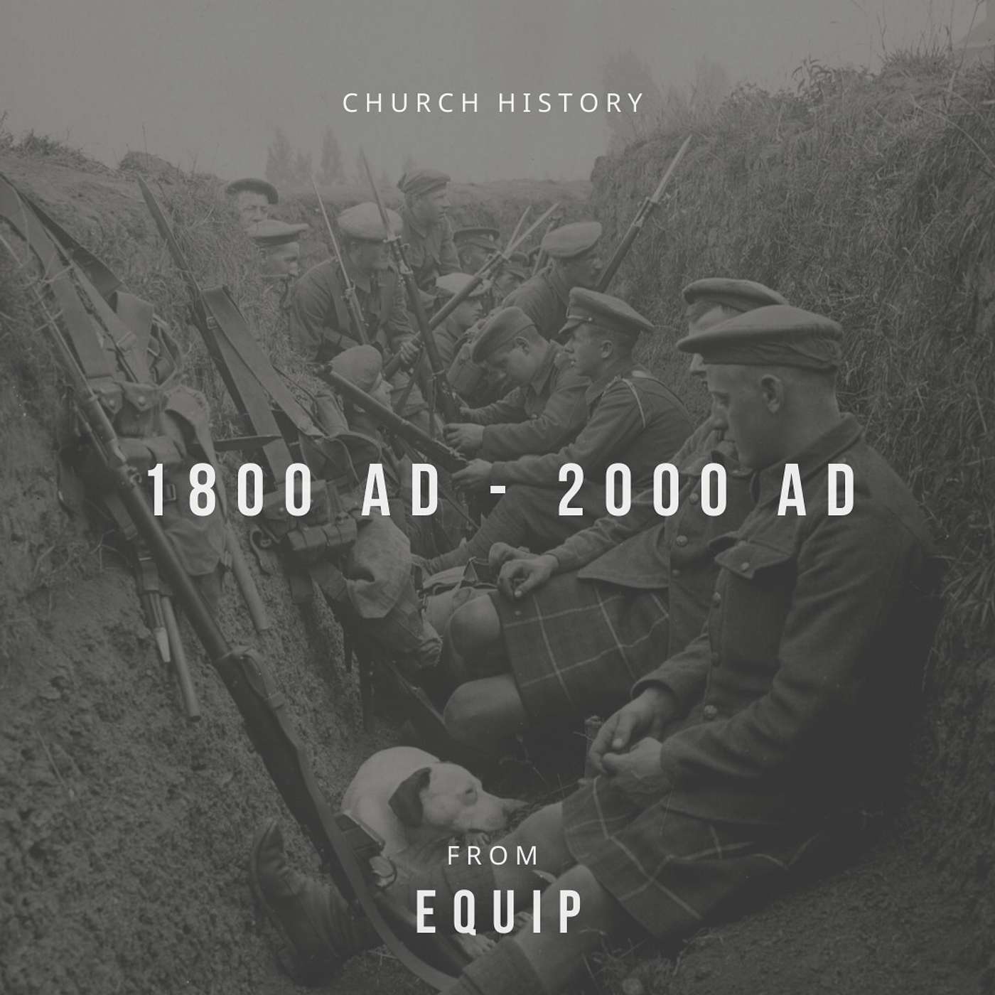 The Church History Series - 1800 AD - 2000 AD
