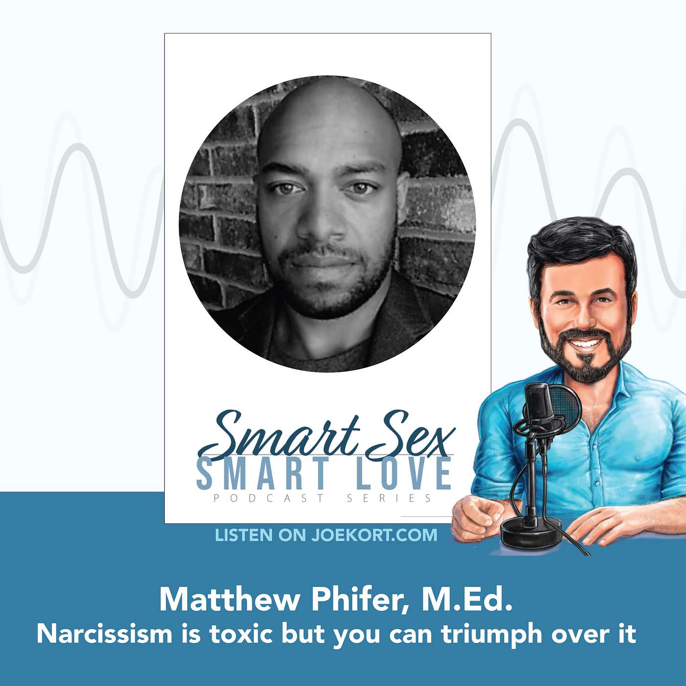 Matt Phifer: Narcissism is toxic but you can triumph over it episode artwork
