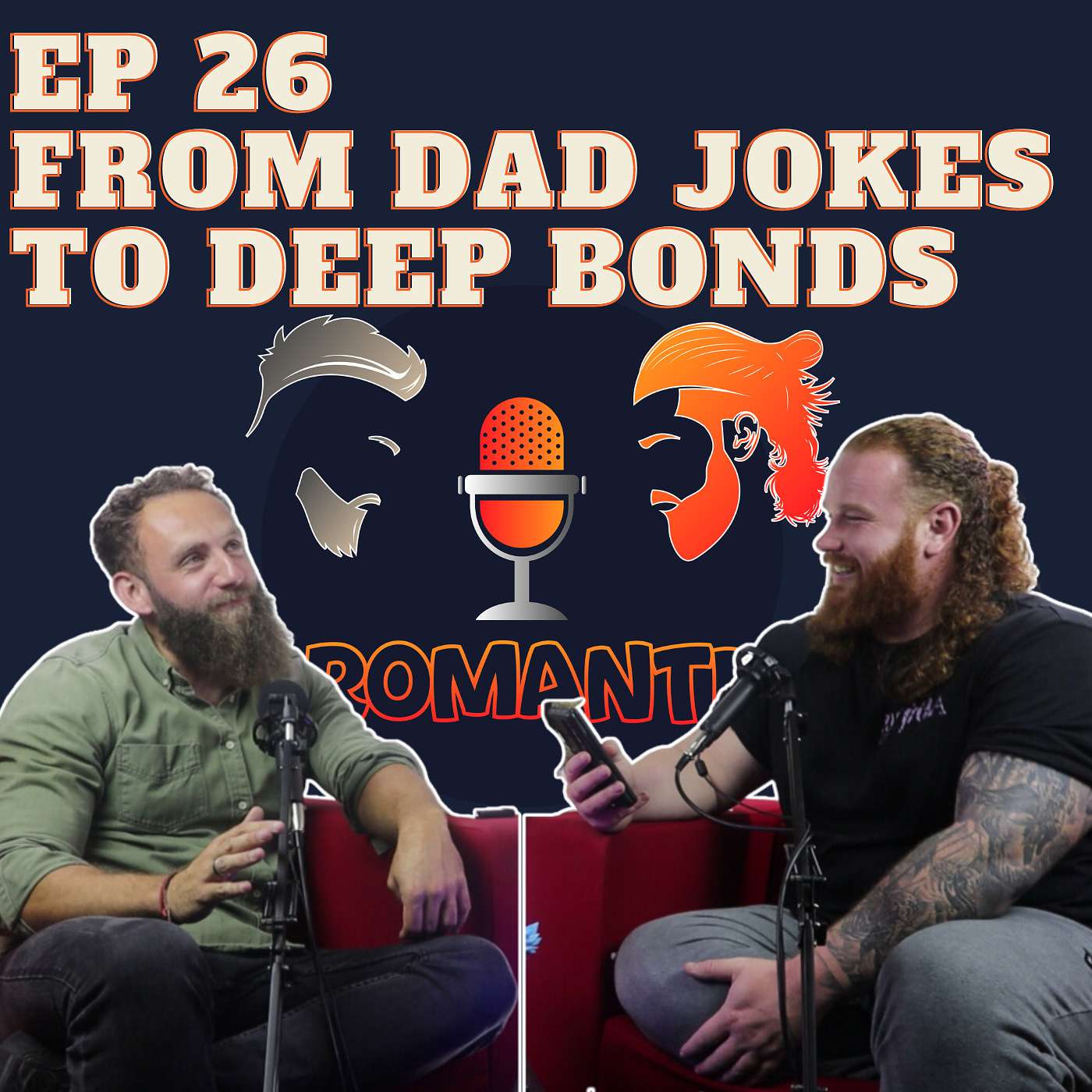 Episode 26: From Dad Jokes to Deep Bonds