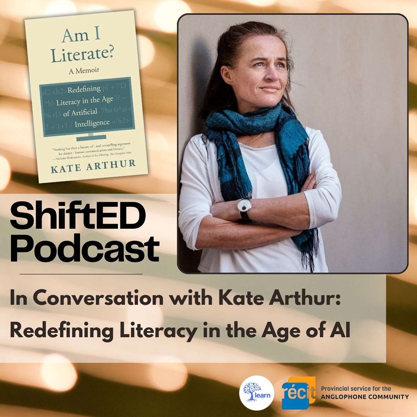 ShiftED Podcast #57 In Conversations with Kate Arthur: Redefining Literacy in the Age of AI episode artwork