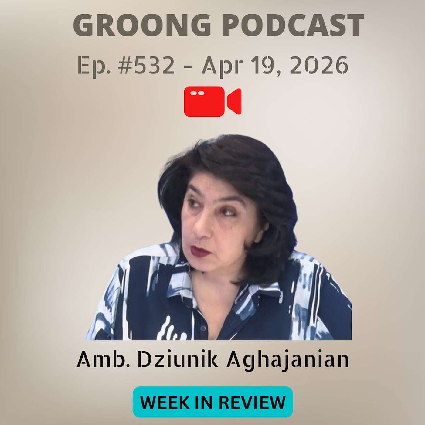Dziunik Aghajanian - Iran War, Antalya, Armenian Parliamentary Elections | Ep 532, Apr 19, 2026