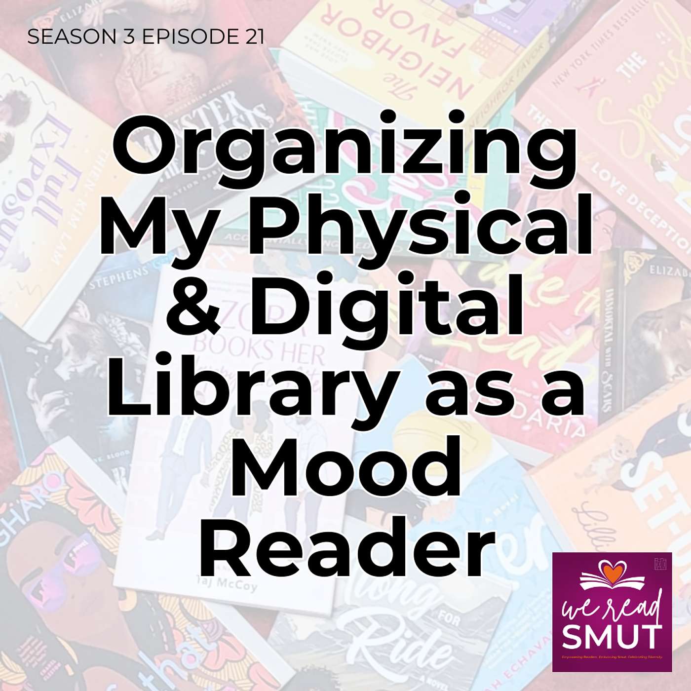 Organizing My Physical & Digital Library as a Mood Reader